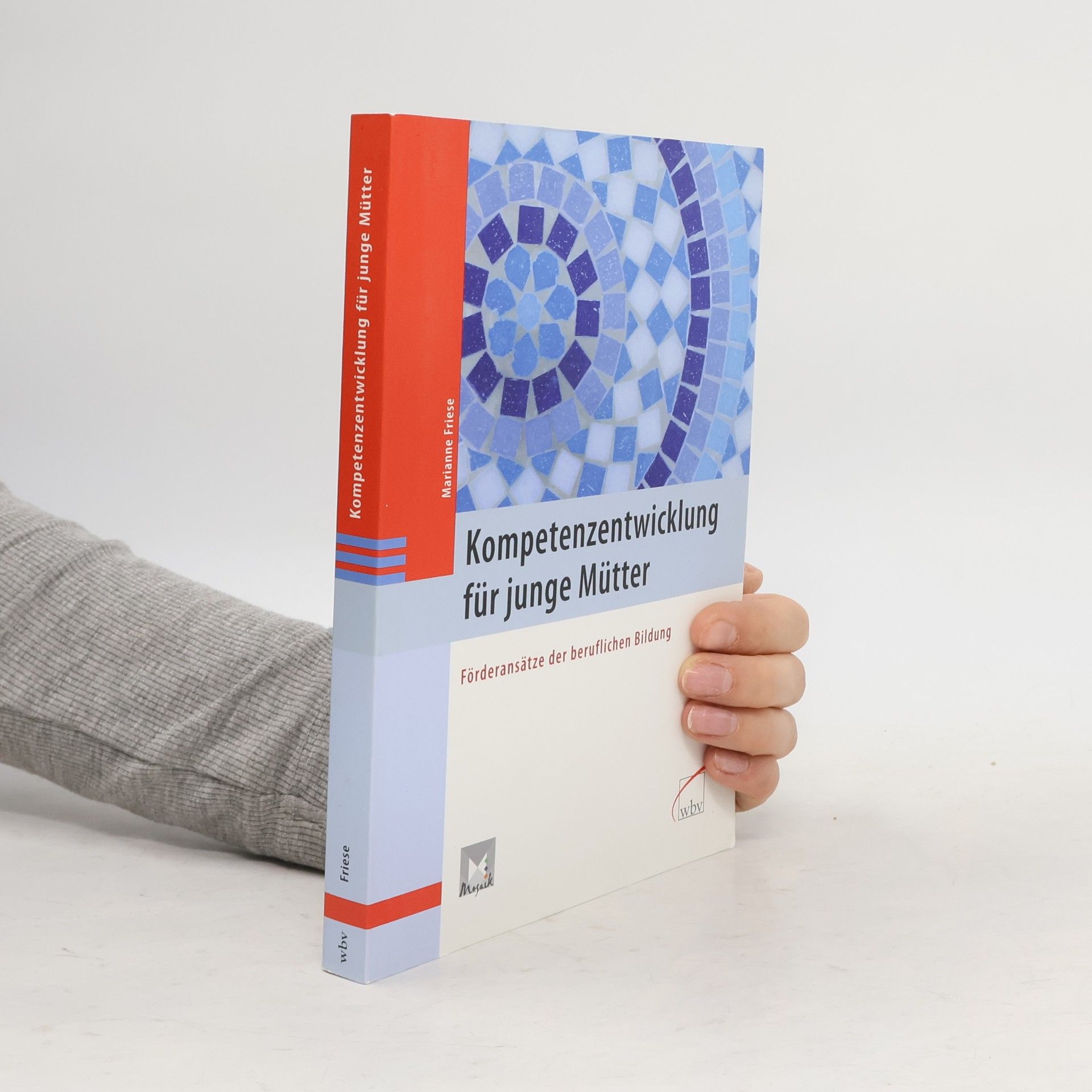 Marianne Friese Kompetenzentwicklung für junge Mütter