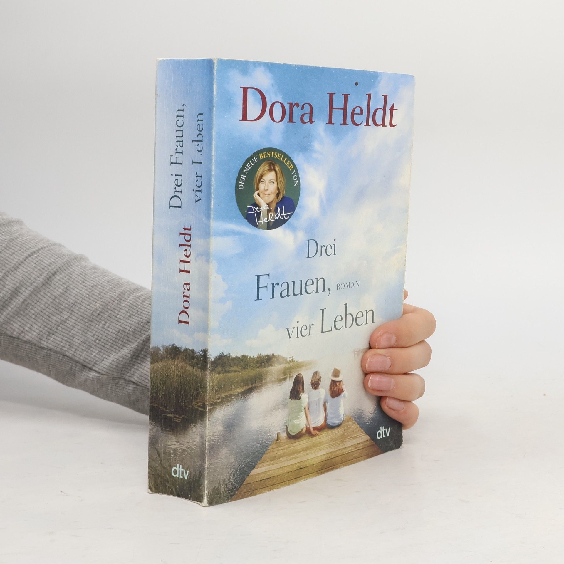 Dora Heldt Drei Frauen, vier Leben