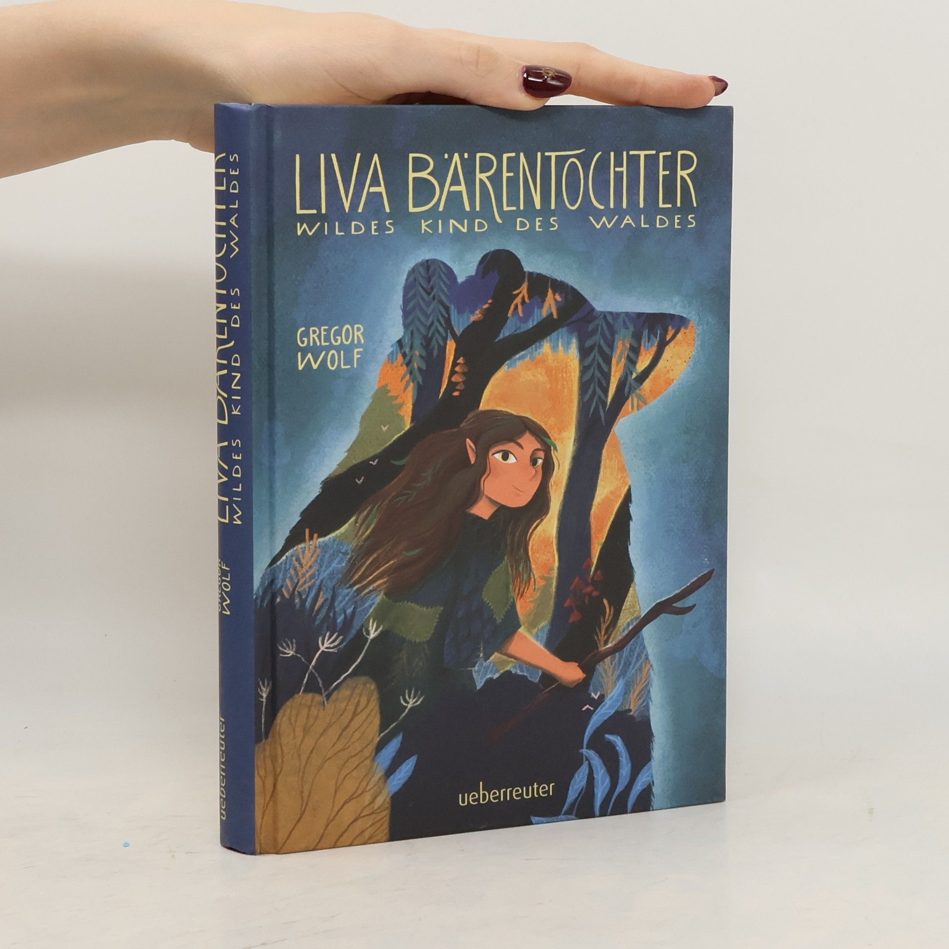 Liva Bärentochter, wildes Kind des Waldes - Ein märchenhaftes Abenteuer mit Wohlfühlcharakter und ein Plädoyer für Verständnis,