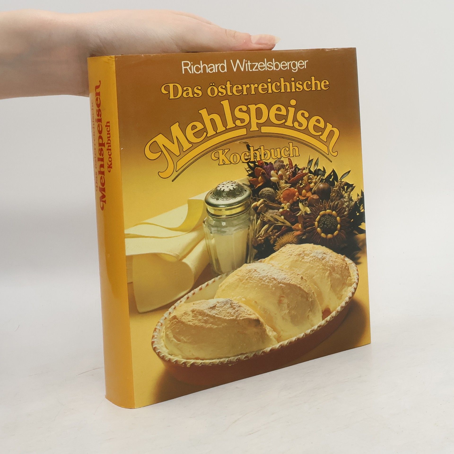Richard Witzelsberger Das österreichische Mehlspeisen Kochbuch