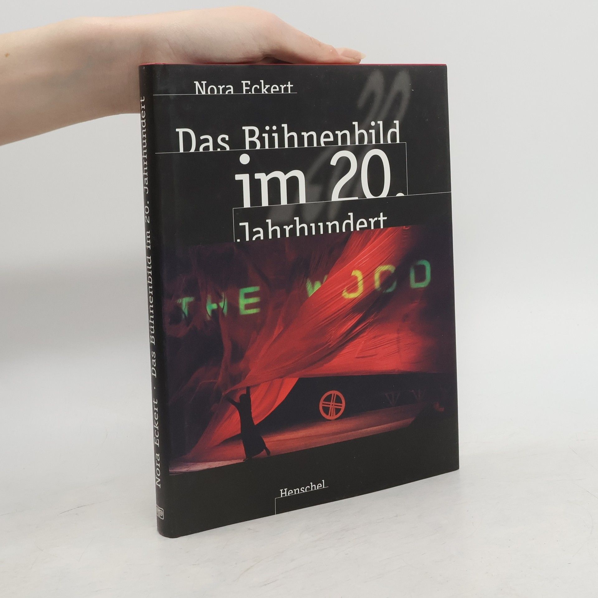 Nora Eckert Das Bühnenbild im 20. Jahrhundert