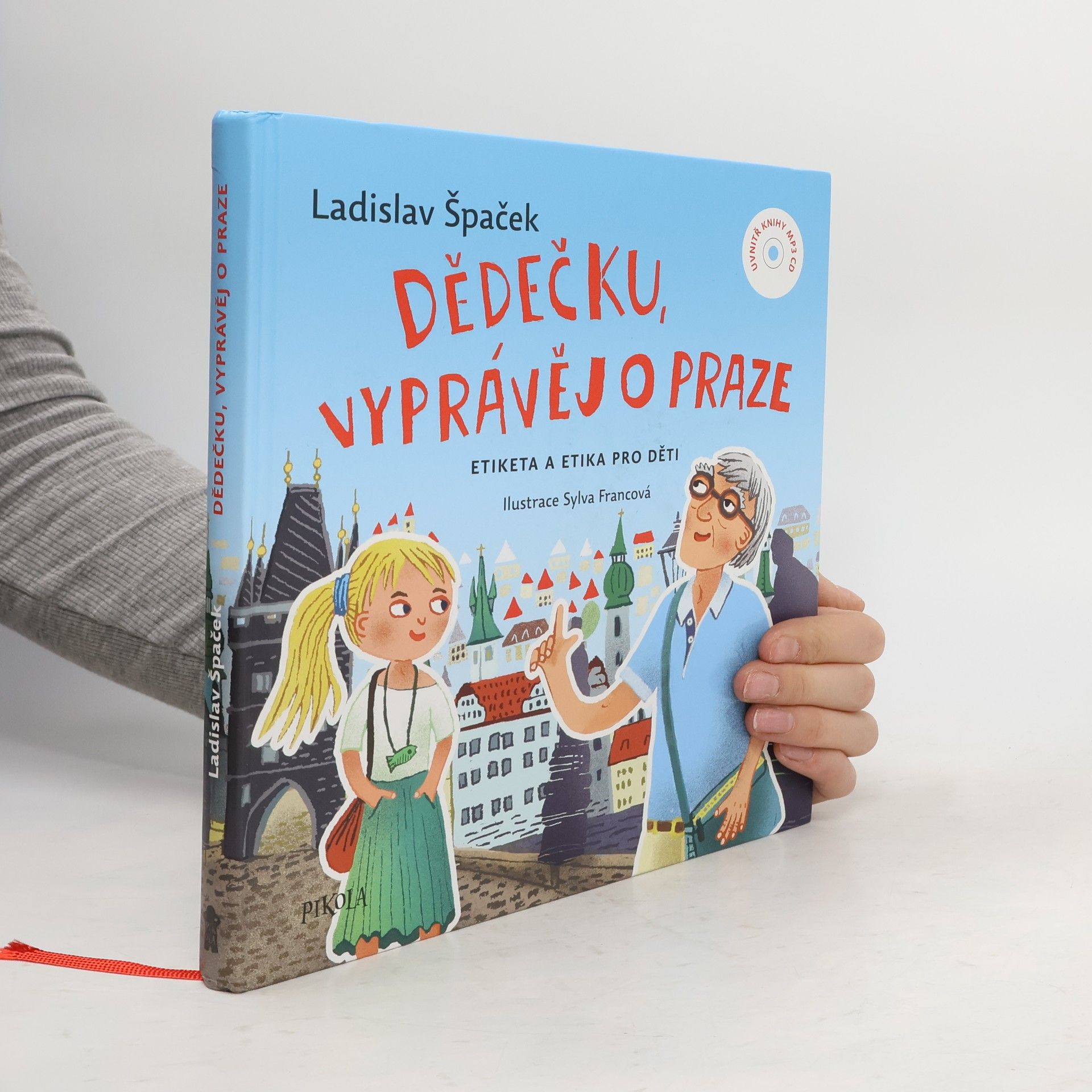 Ladislav Špaček Dědečku, vyprávěj o Praze : etiketa a etika pro děti