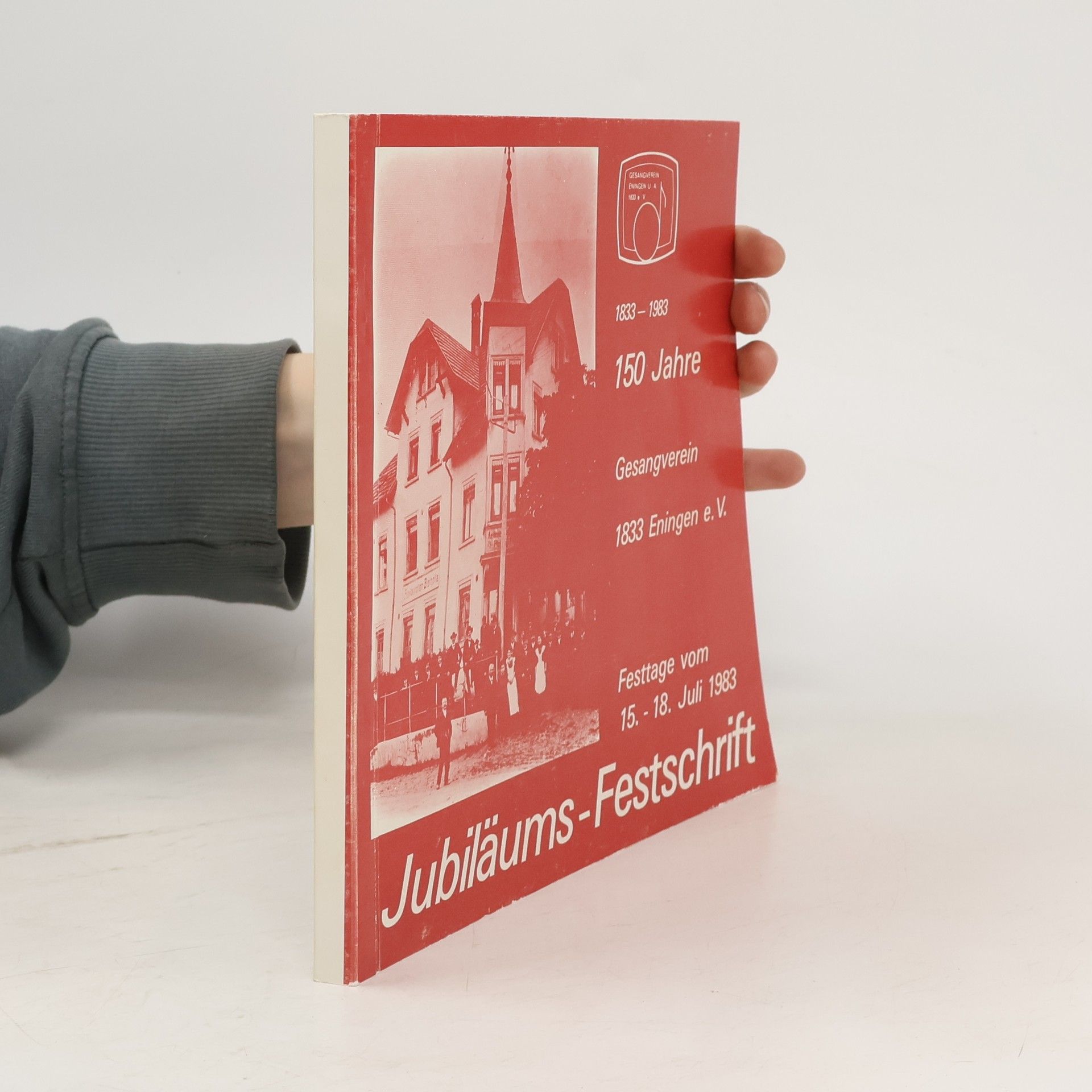 Autores varios 150 Jahre Gesangverein 1833 Eningen e. V. Jubiläums-Festschrift