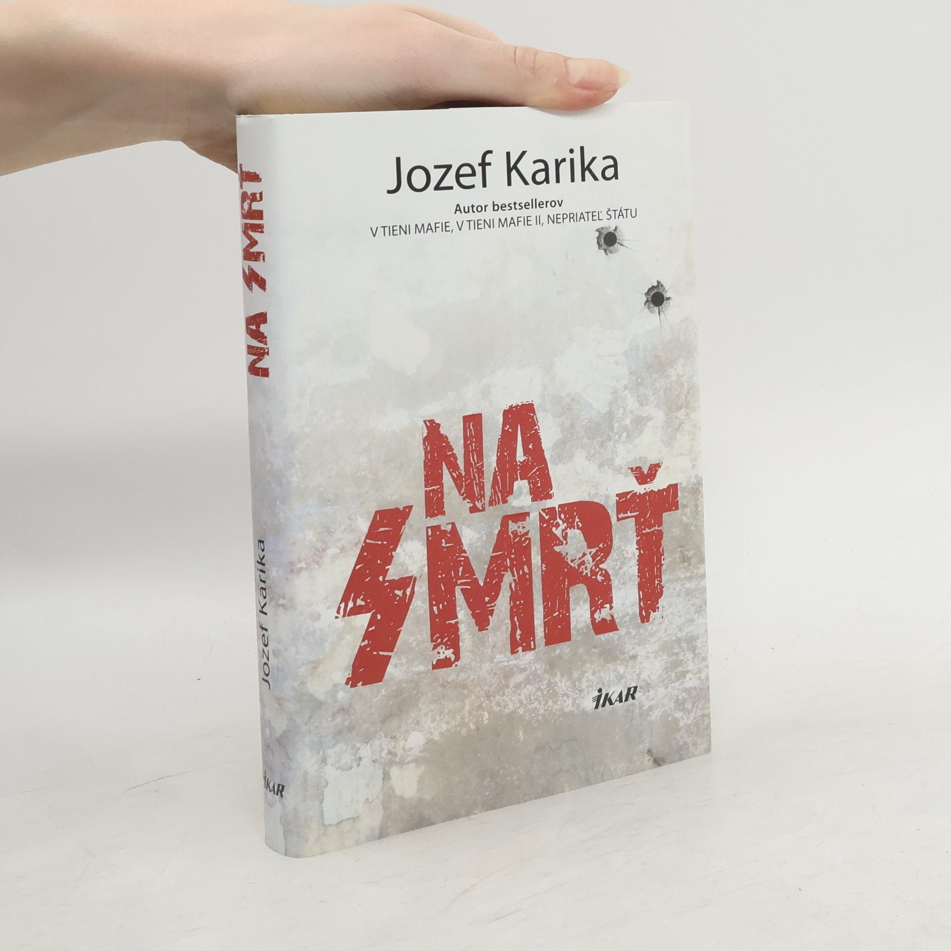 Jozef Karika Na smrť I.
