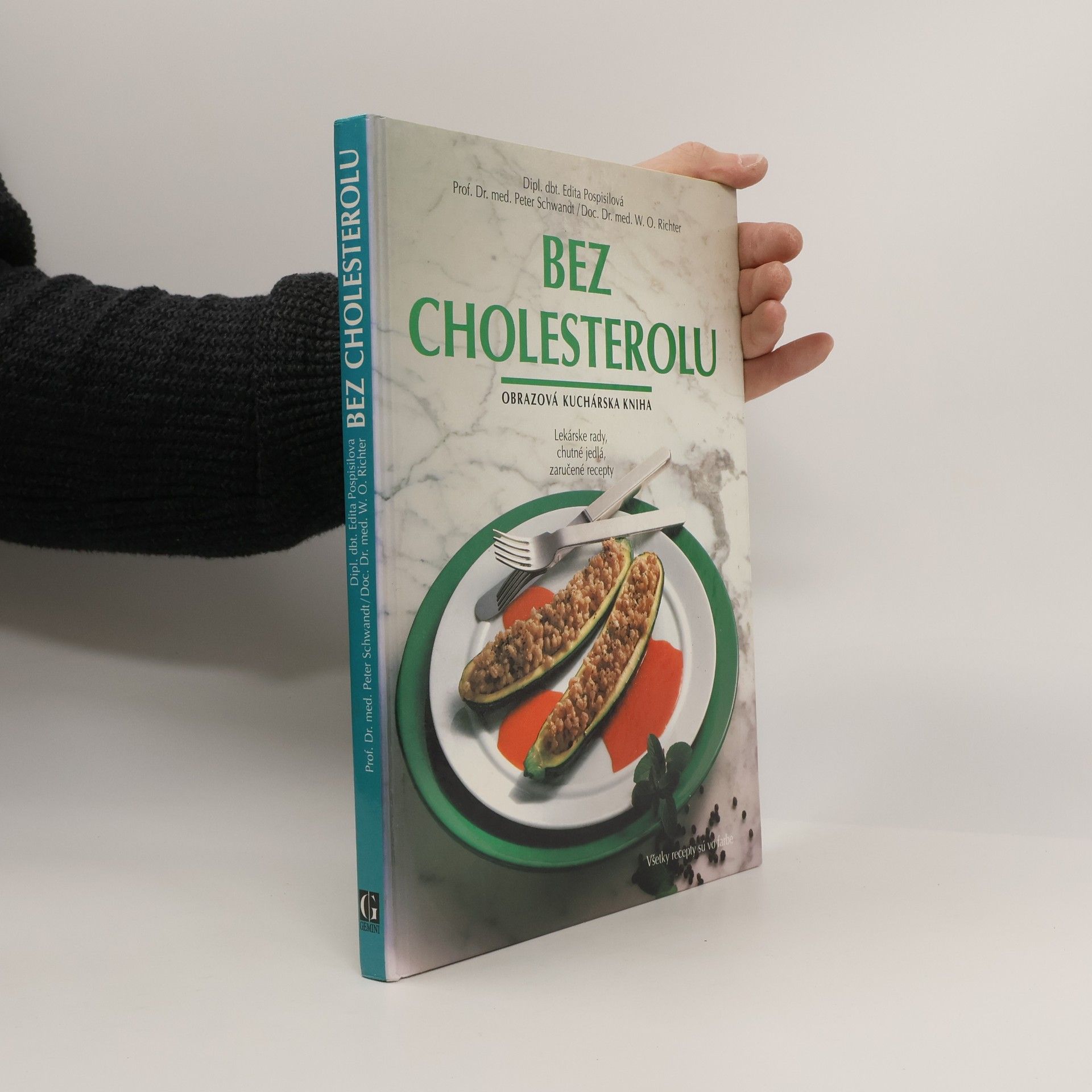 Edita Pospisil Bez cholesterolu - obrazová kuchárska kniha - lékarske rady, chutné jídla, zaručené recepty