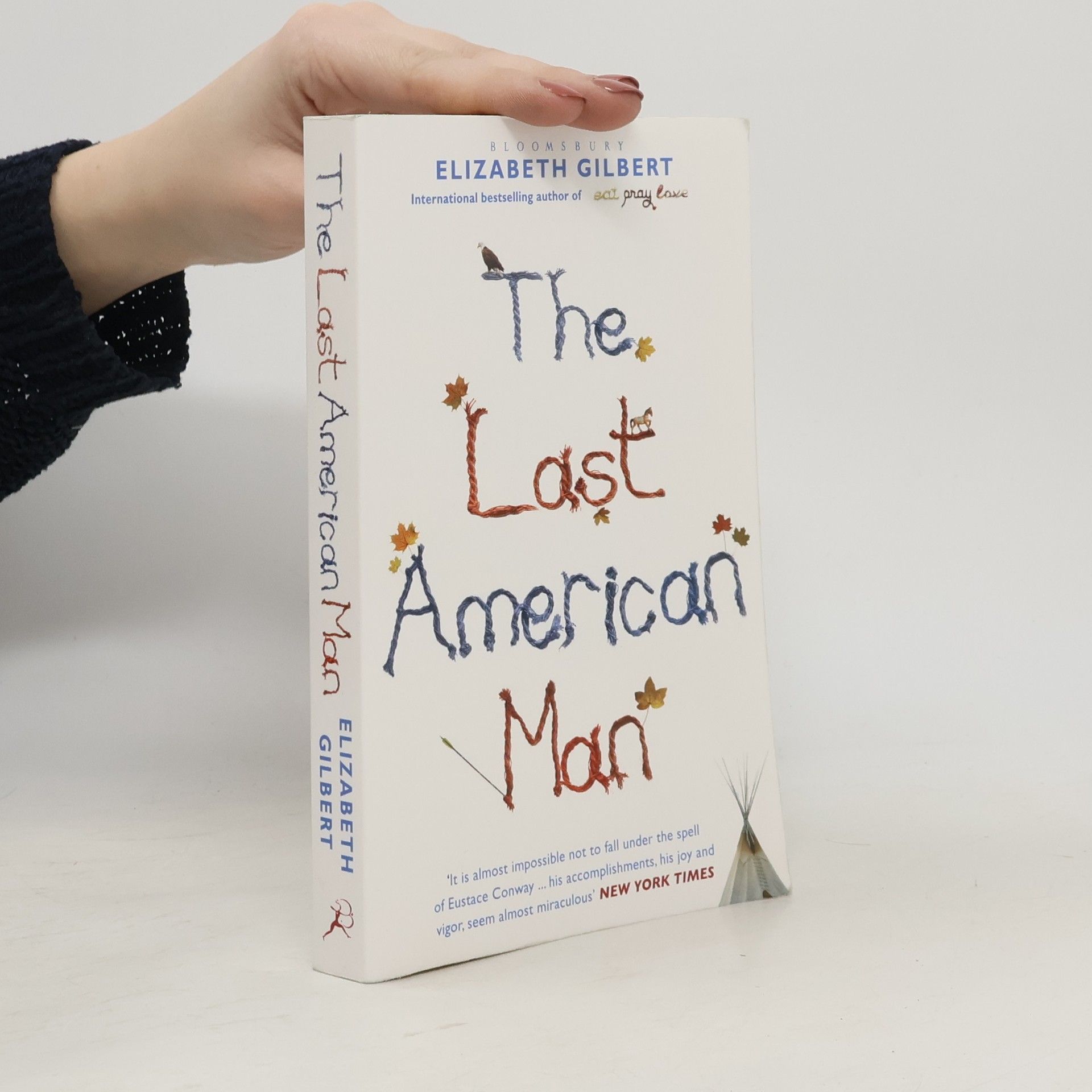 Elizabeth Gilbert The Last American Man