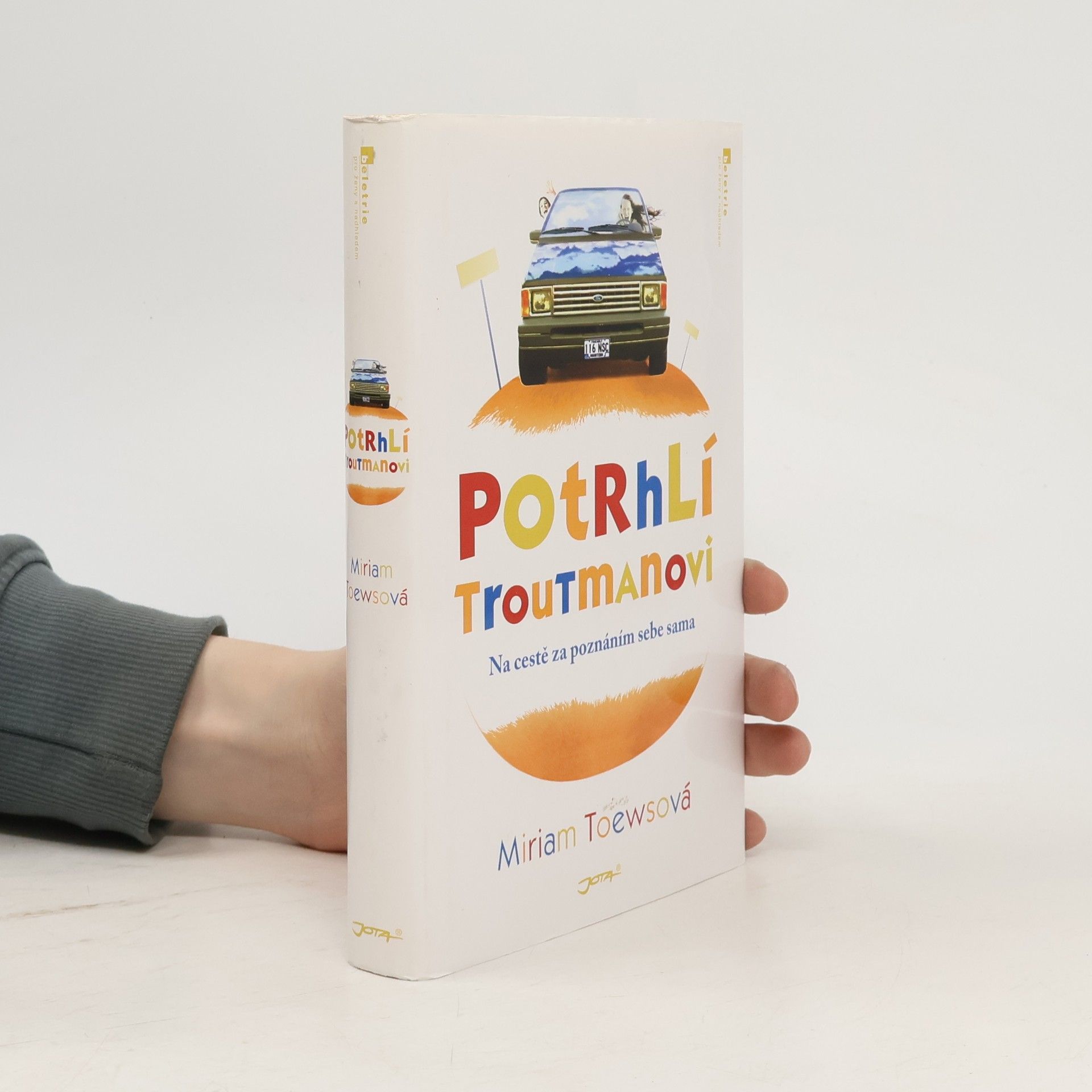 Miriam Toews Potrhlí Troutmanovi