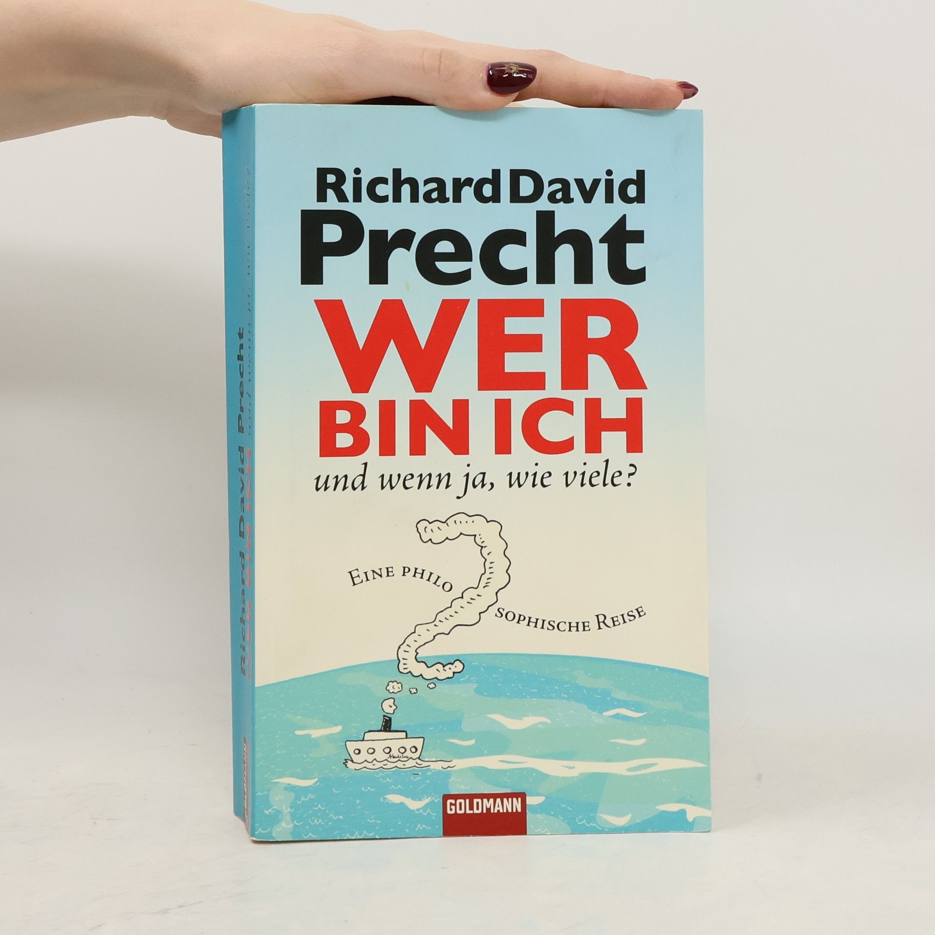 Richard David Precht Wer bin ich - und wenn ja, wie viele?