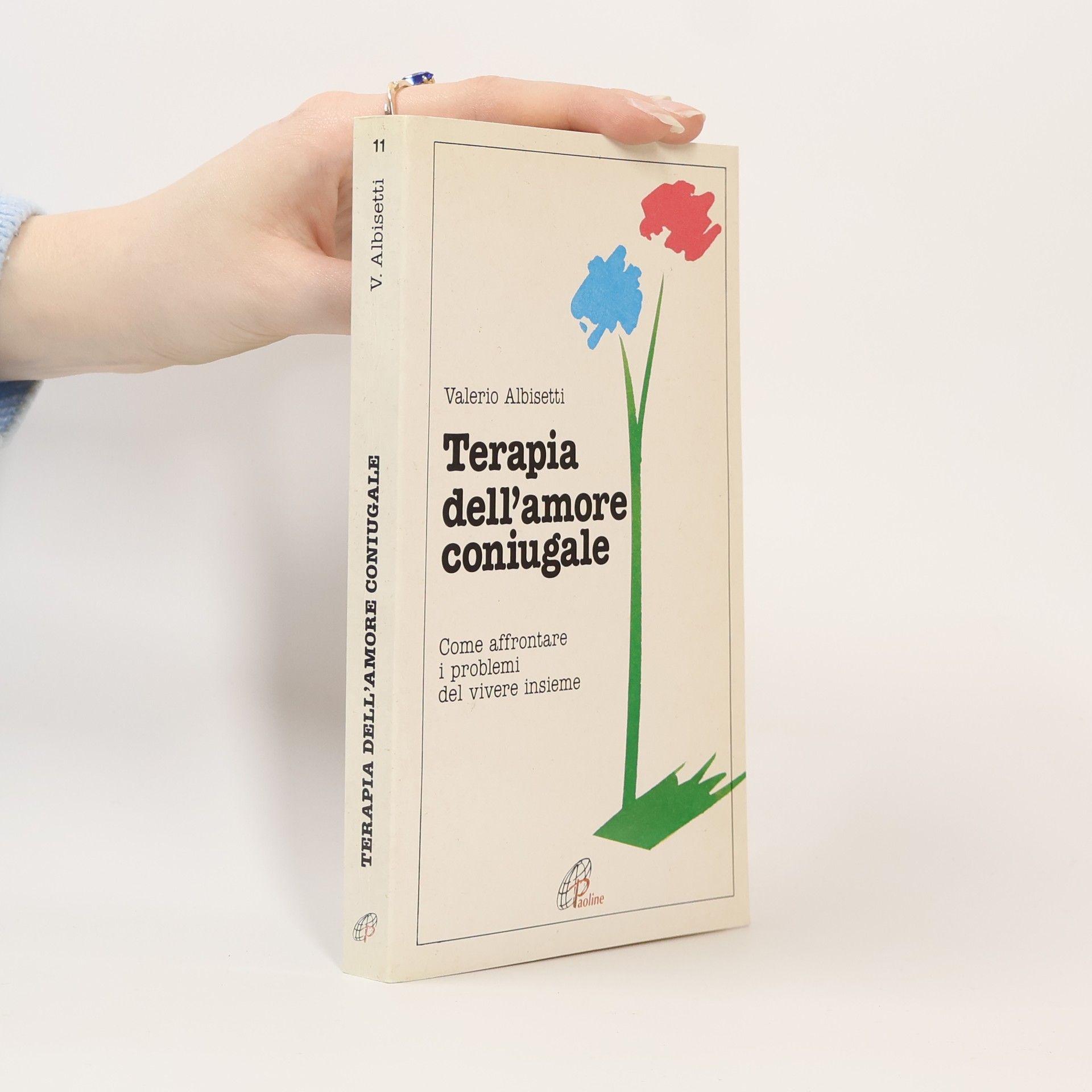 Psicologia e personalità - 11: Terapia dell'amore coniugale. Come affrontare i problemi del vivere insieme