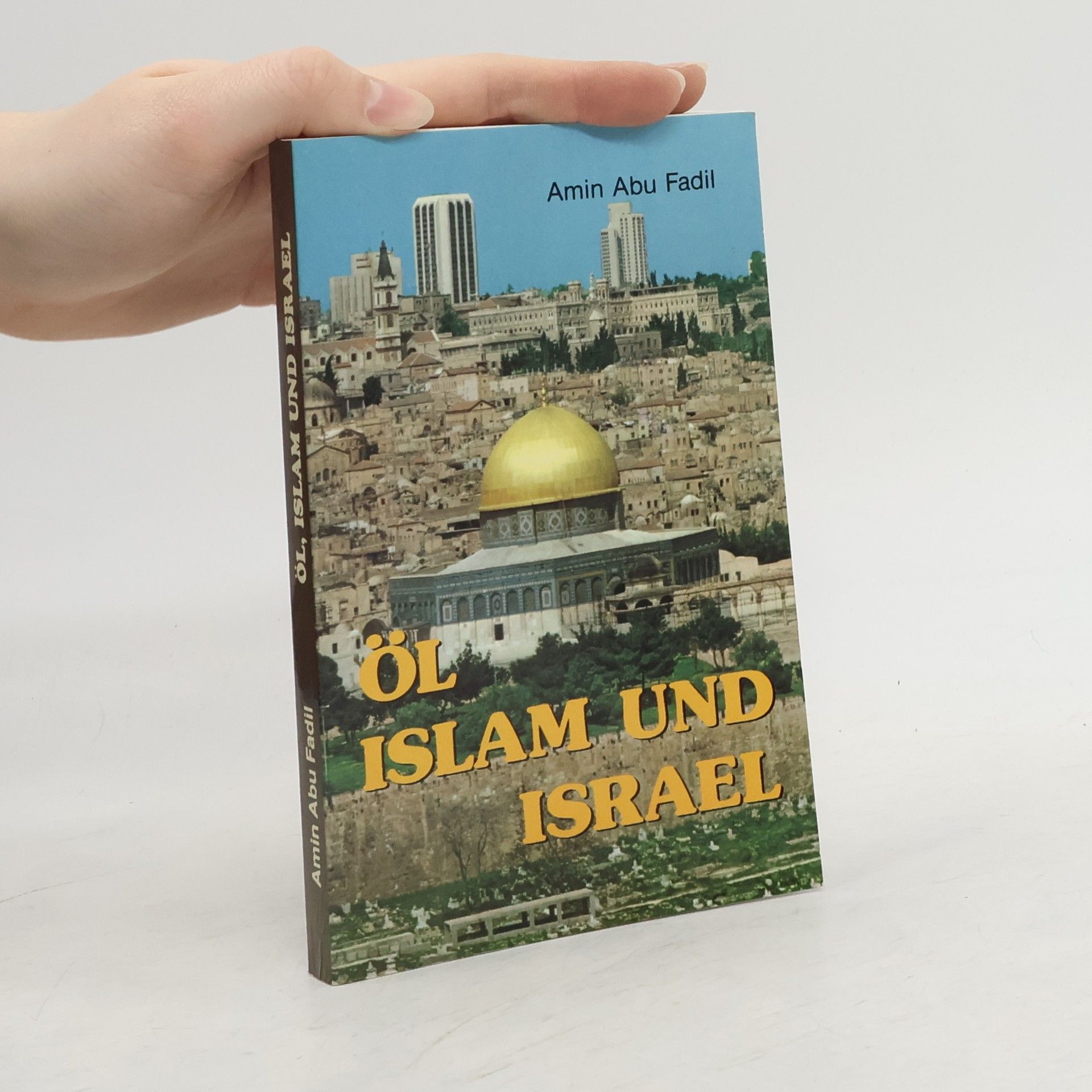 Amin Abu Fadil Öl, Islam und Israel