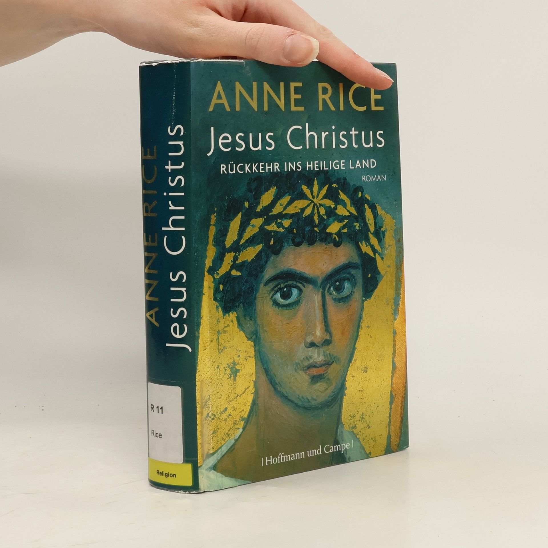 Anne Rice Jesus Christus - Rückkehr ins Heilige Land