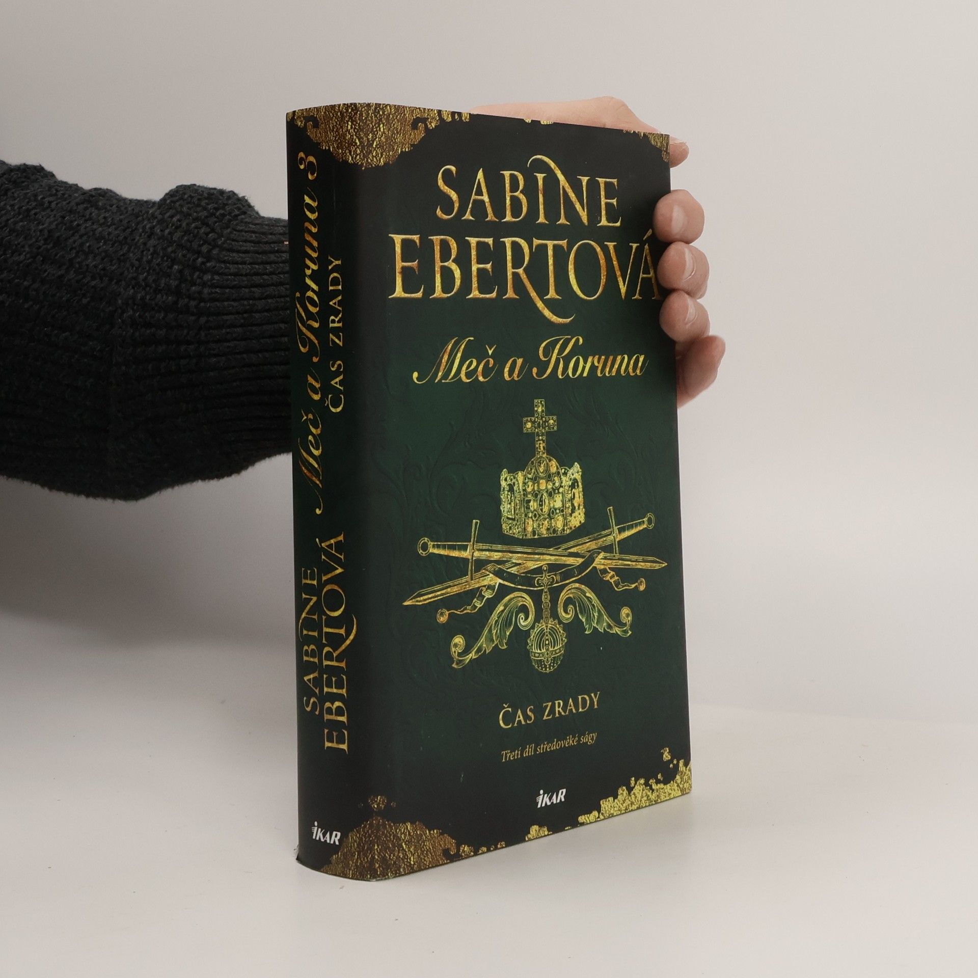 Sabine Ebert Meč a Koruna. Třetí díl středověké ságy. Čas zrady