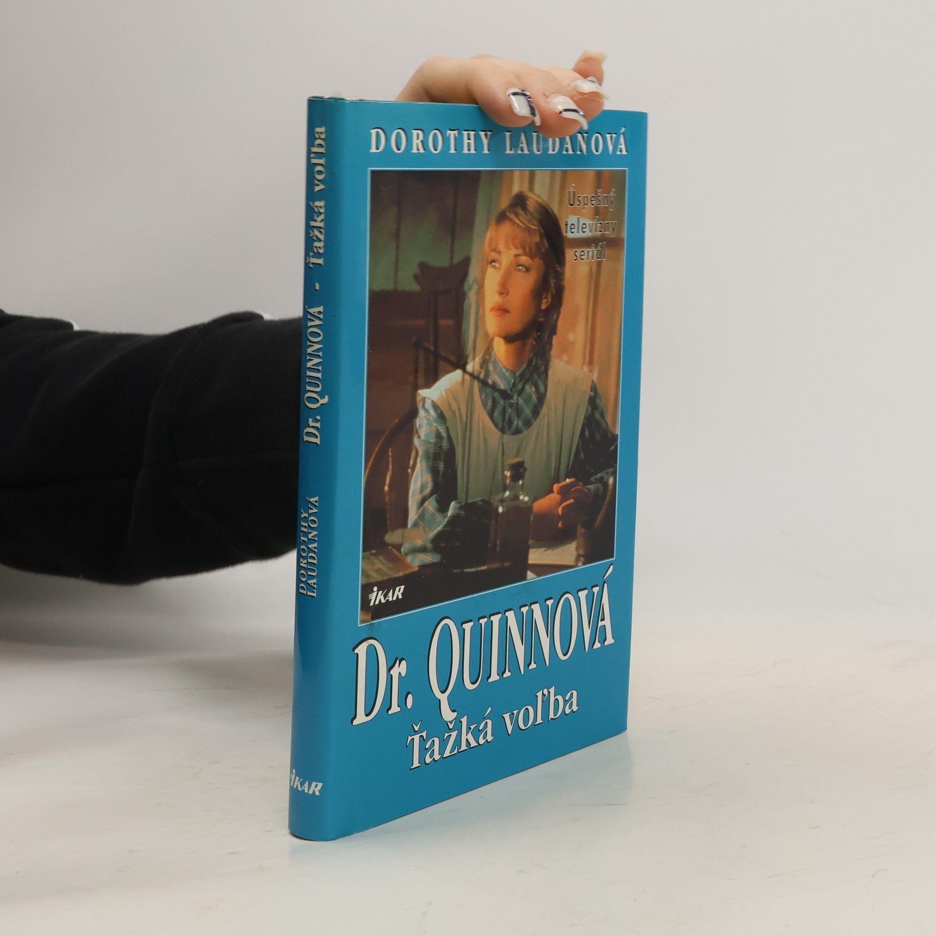 Dorothy Laudan Dr. Quinnová. Ťažká voľba