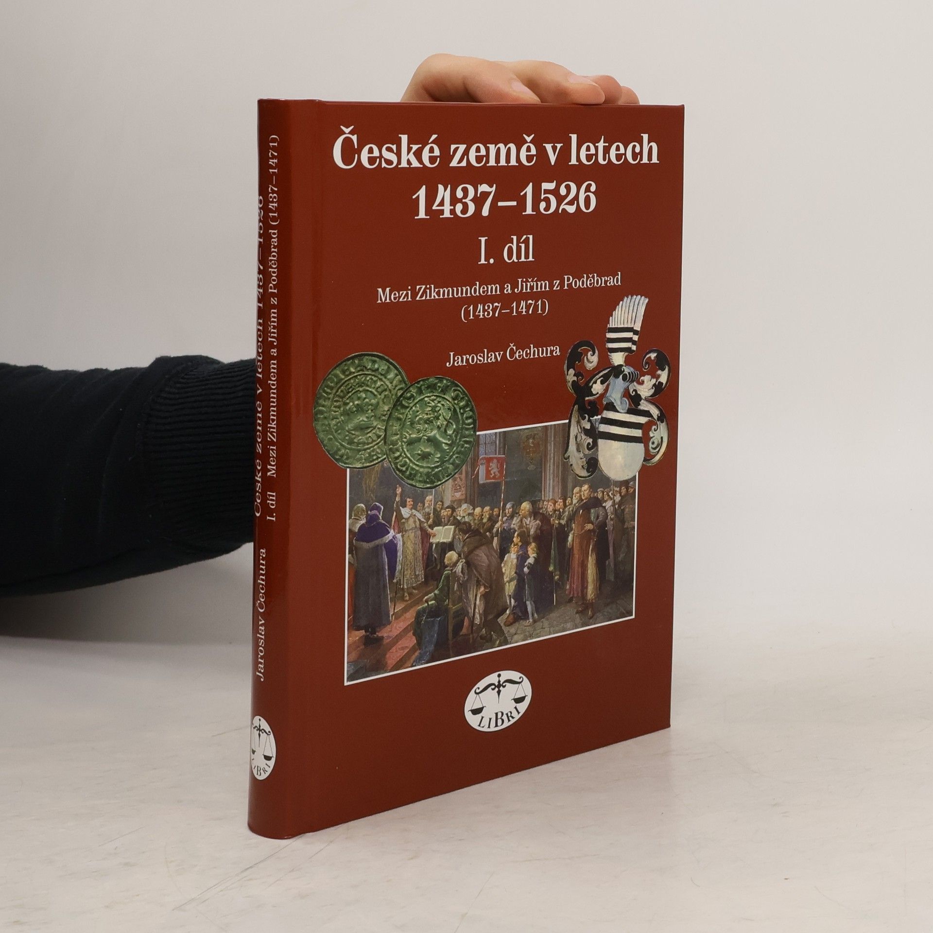 Jaroslav Čechura České země 1437–1526, I. díl, Mezi Zikmundem a Jiřím z Poděbrad