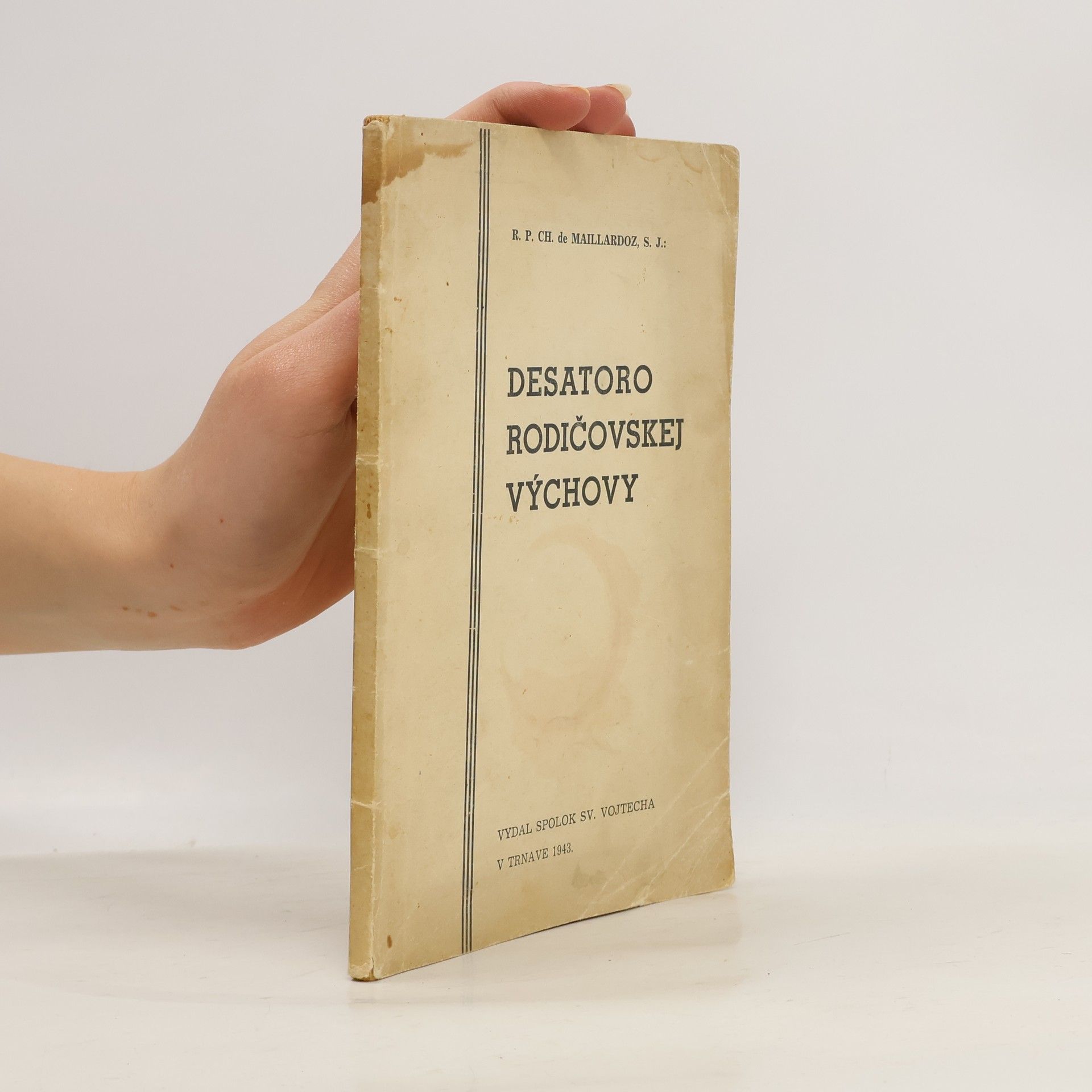 R. P. Ch. de Maillardoz Desatoro rodičovskej výchovy