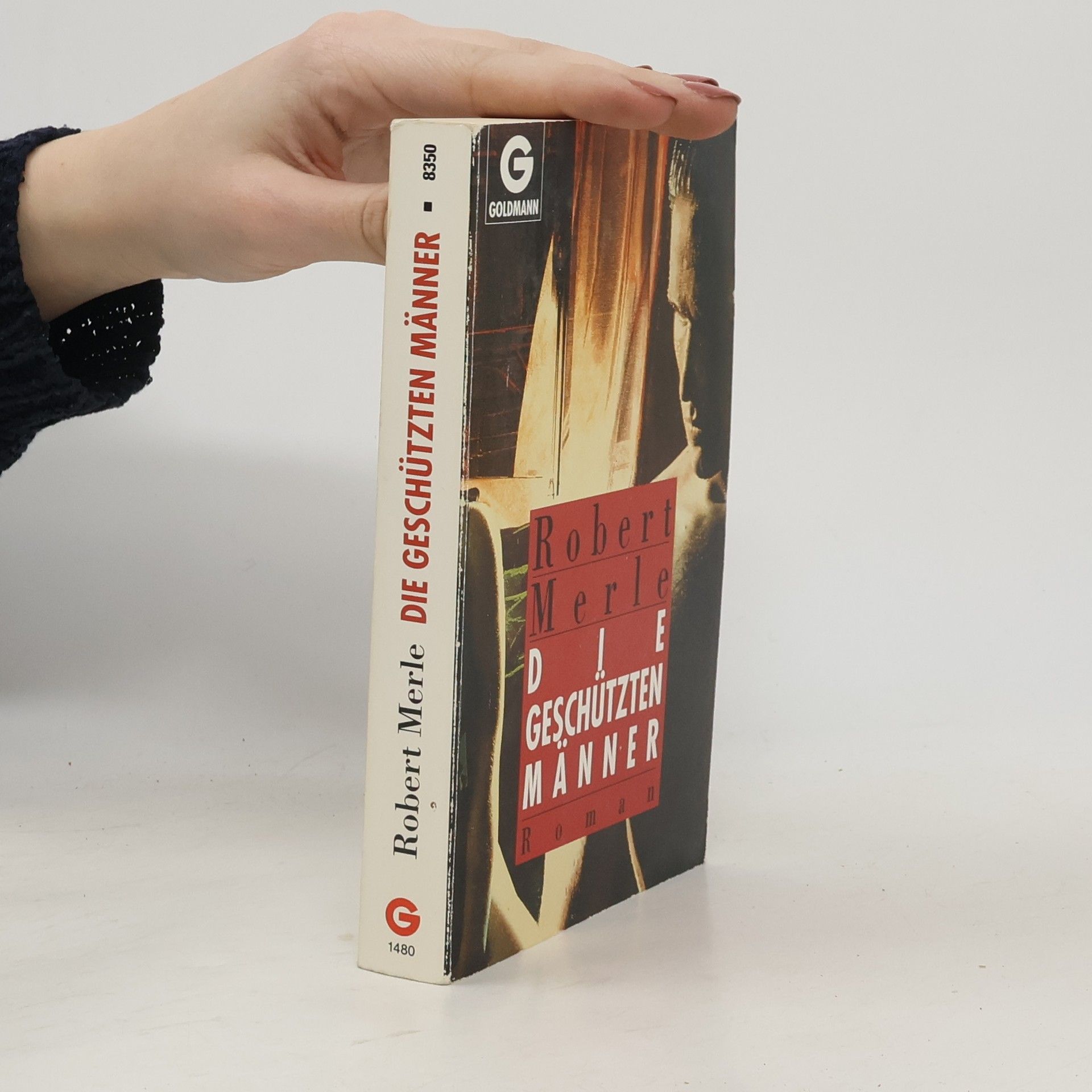 Robert Merle Die geschützten Männer