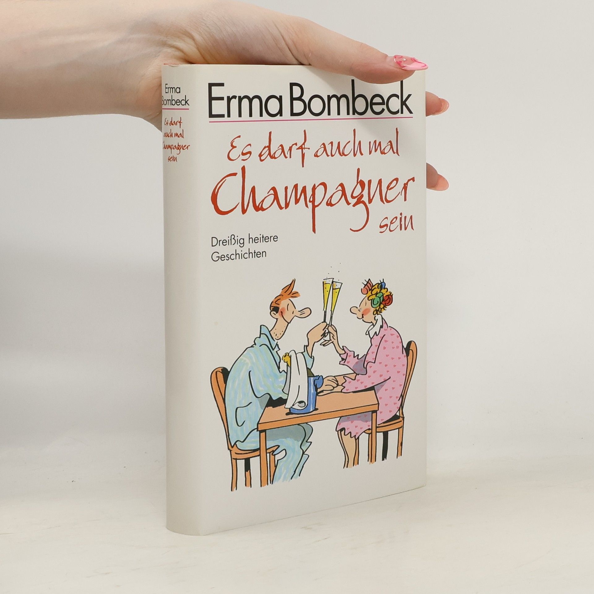 Erma Bombeck Es darf auch mal Champagner sein