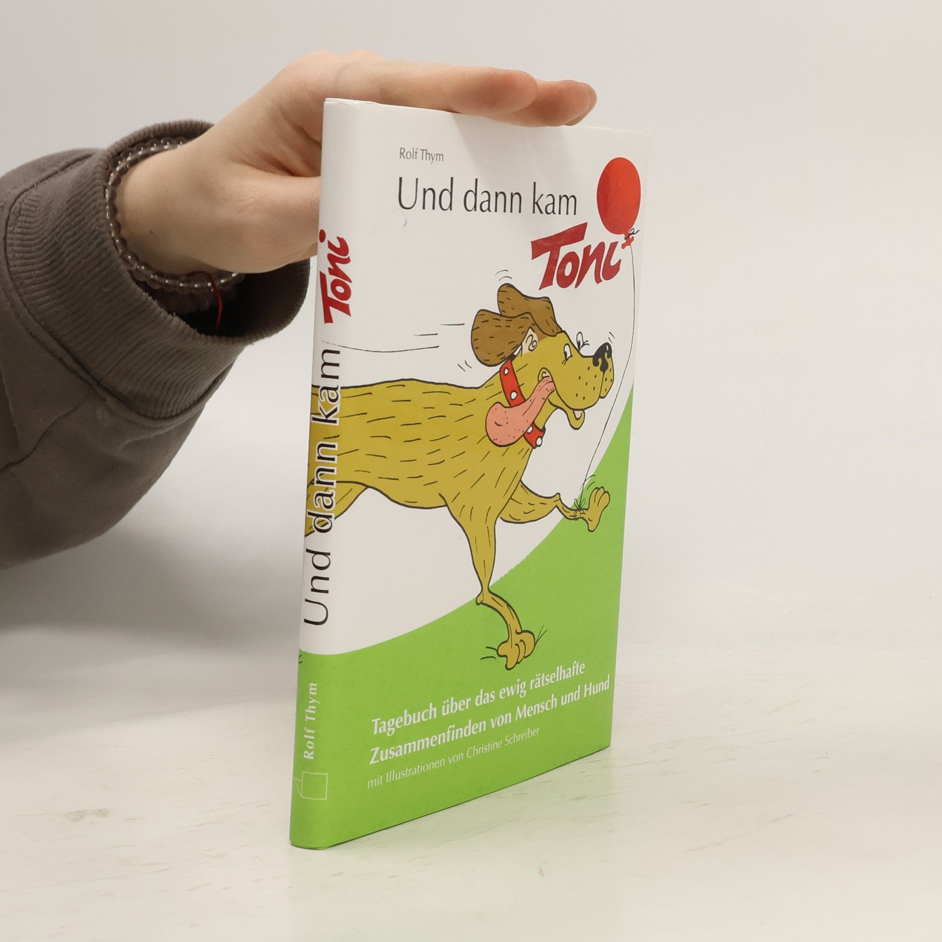 Rolf Thym Und dann kam Toni