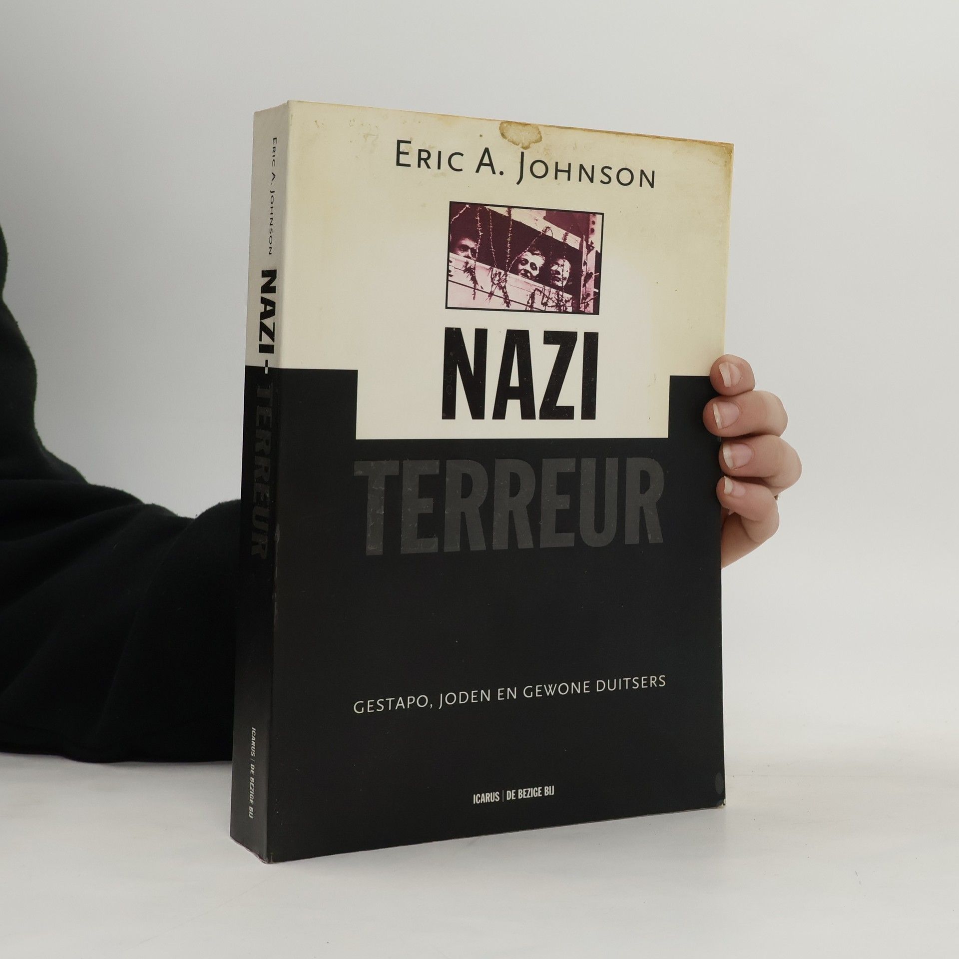 Eric A. Johnson Nazi-Terreur - Gestapo, Joden en gewone Duitsers