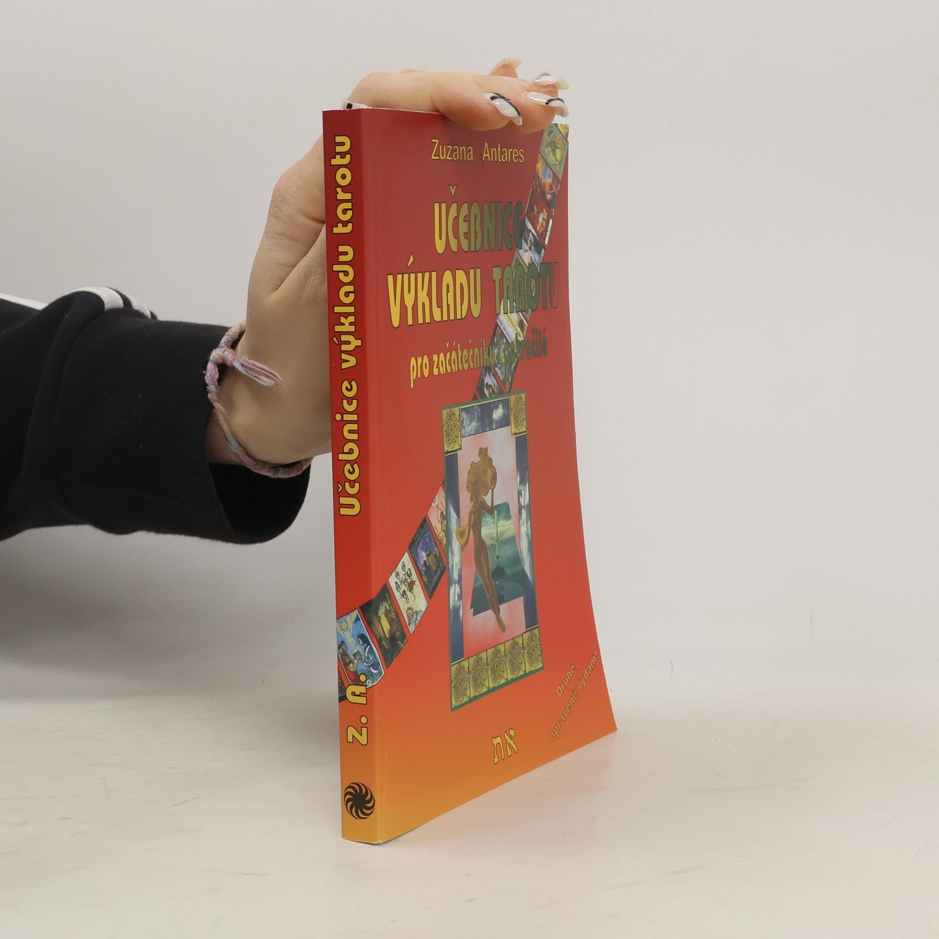 Zuzana Antares Učebnice výkladu tarotu: Pro začátečníky a i pokročilé