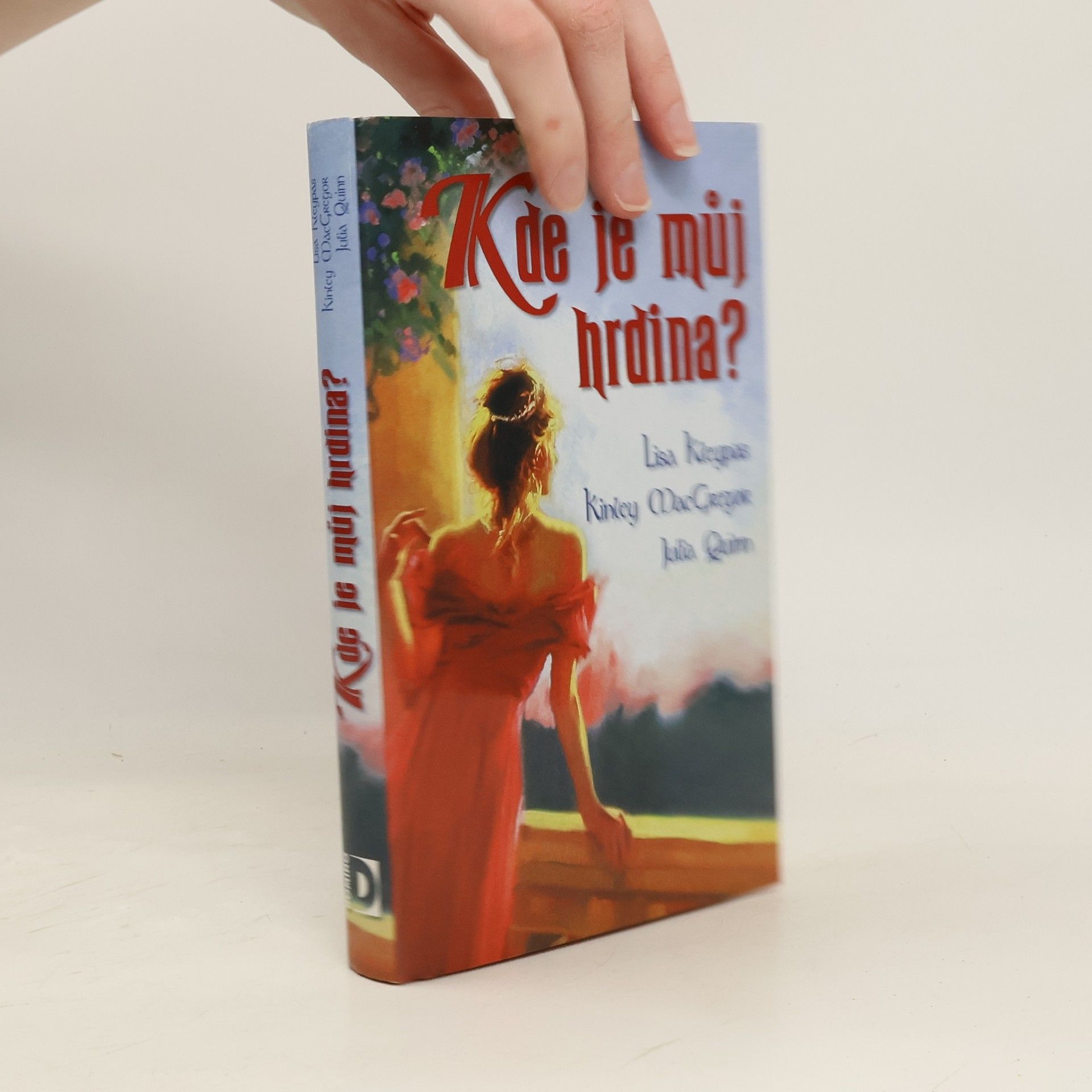 Lisa Kleypas Kde je můj hrdina?