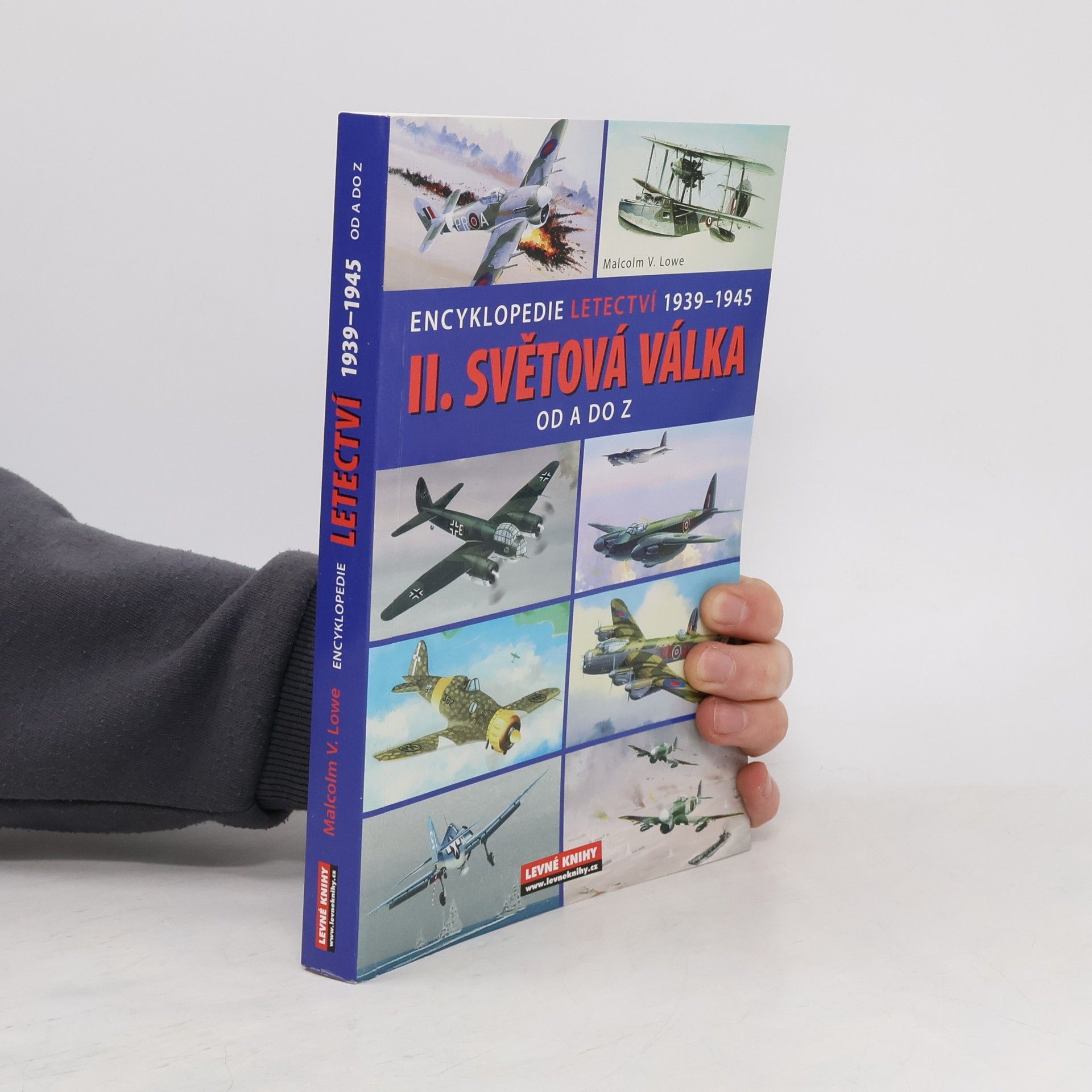 Malcolm V. Lowe II. světová válka. Od A do Z. Encyklopedie letectví 1939-1945