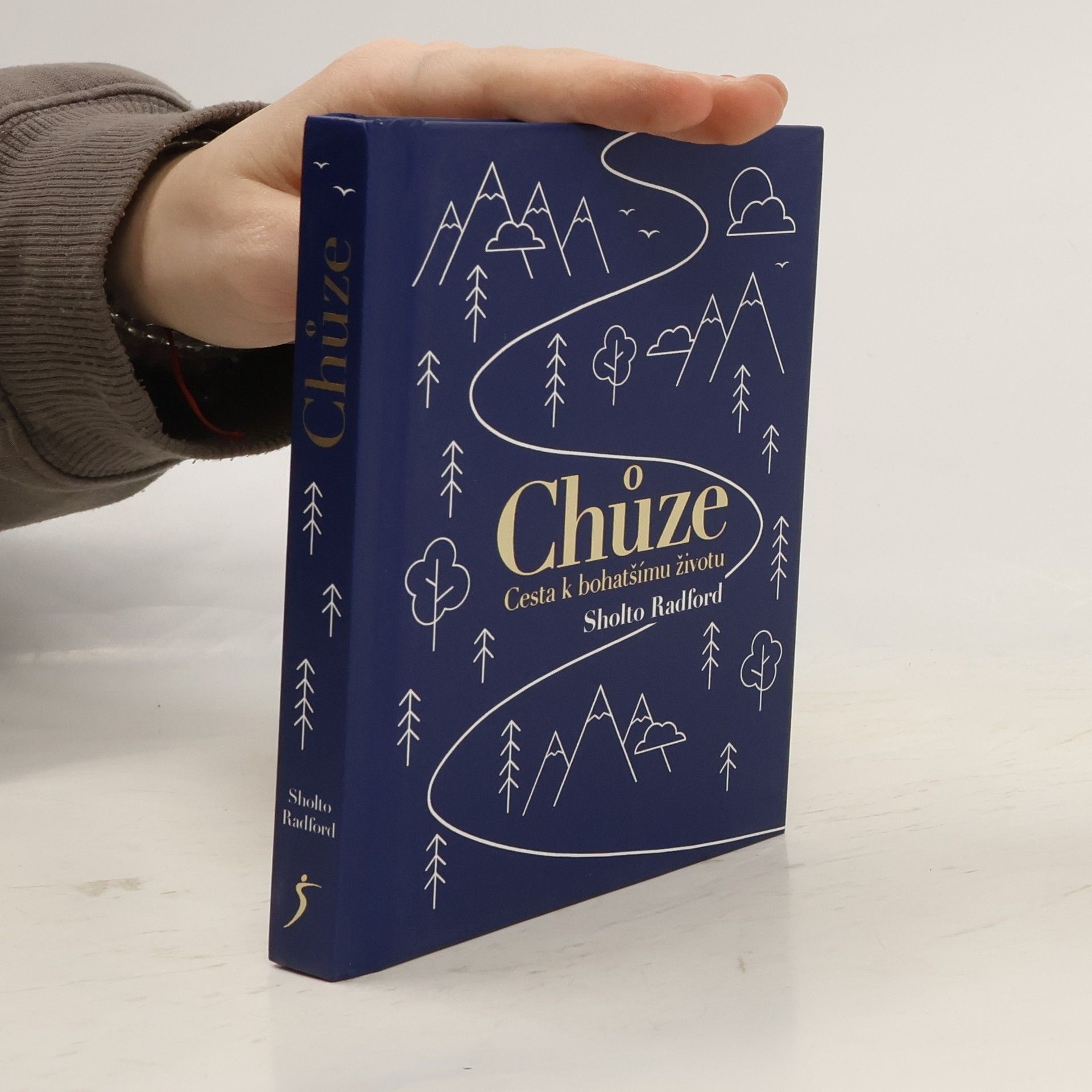 Sholto Radford Chůze: Cesta k bohatšímu životu