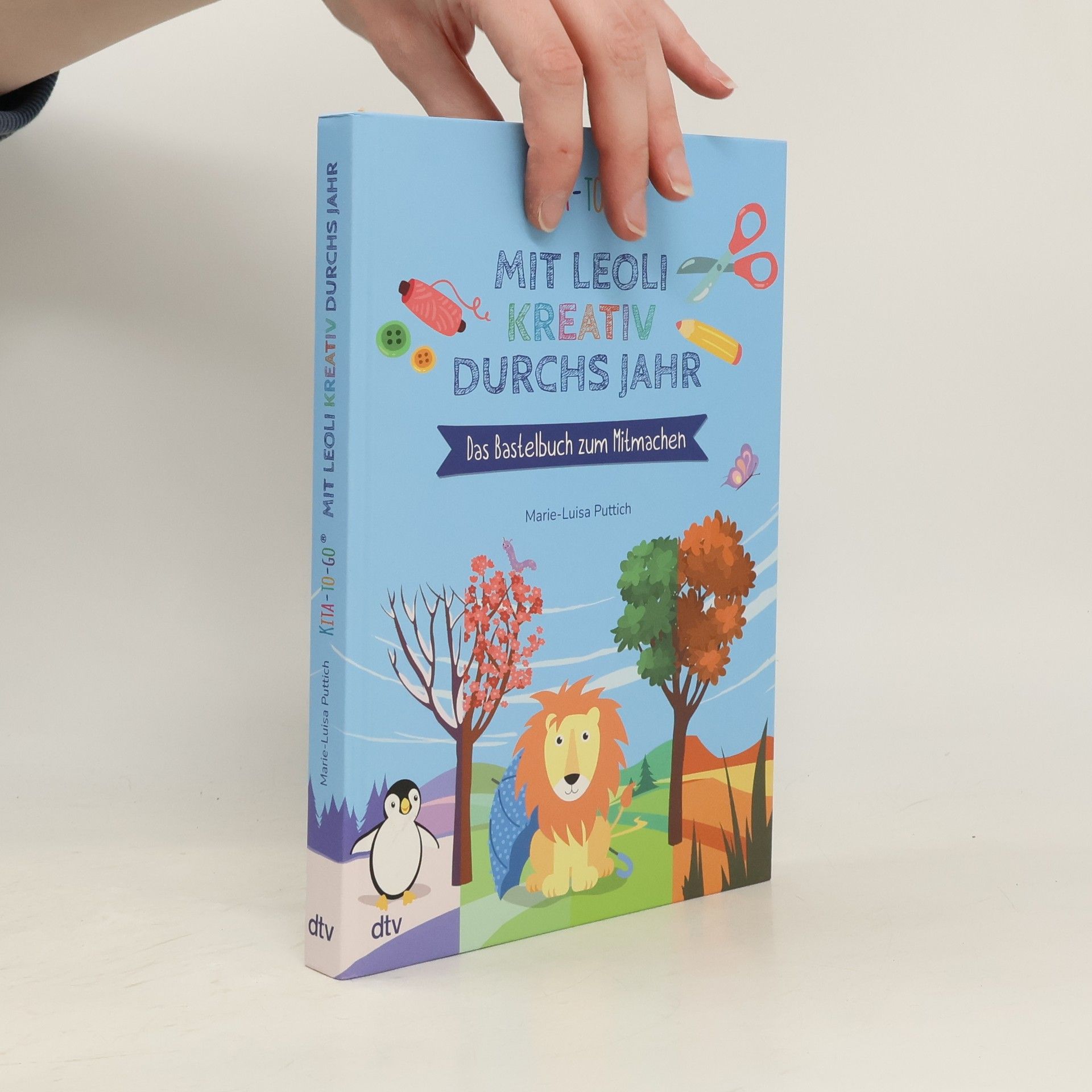 Kita-to-Go: Mit Leoli kreativ durchs Jahr - Das Bastelbuch zum Mitmachen