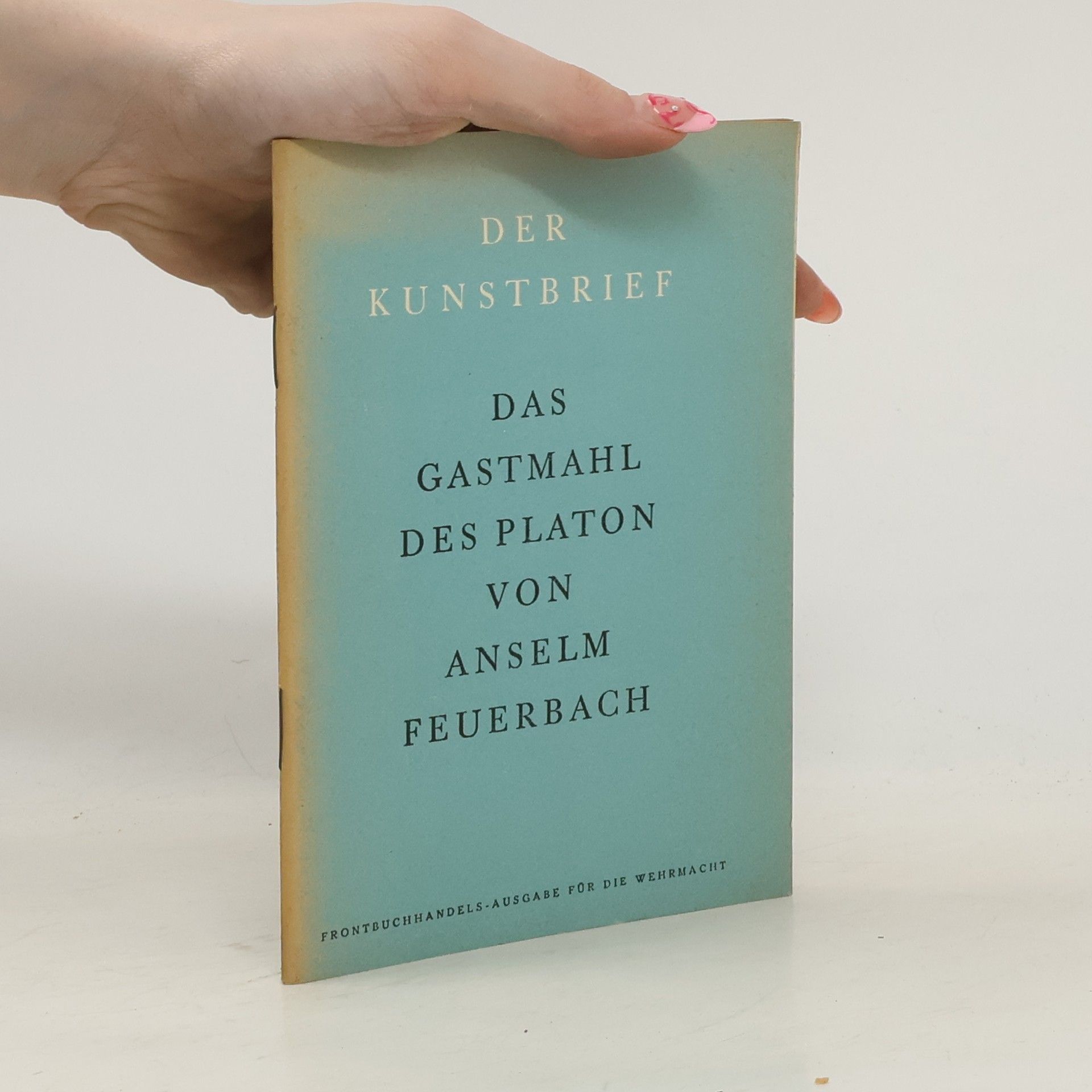 Anselm Feuerbach Das Gastmahl von Platon. Der Kunstbrief