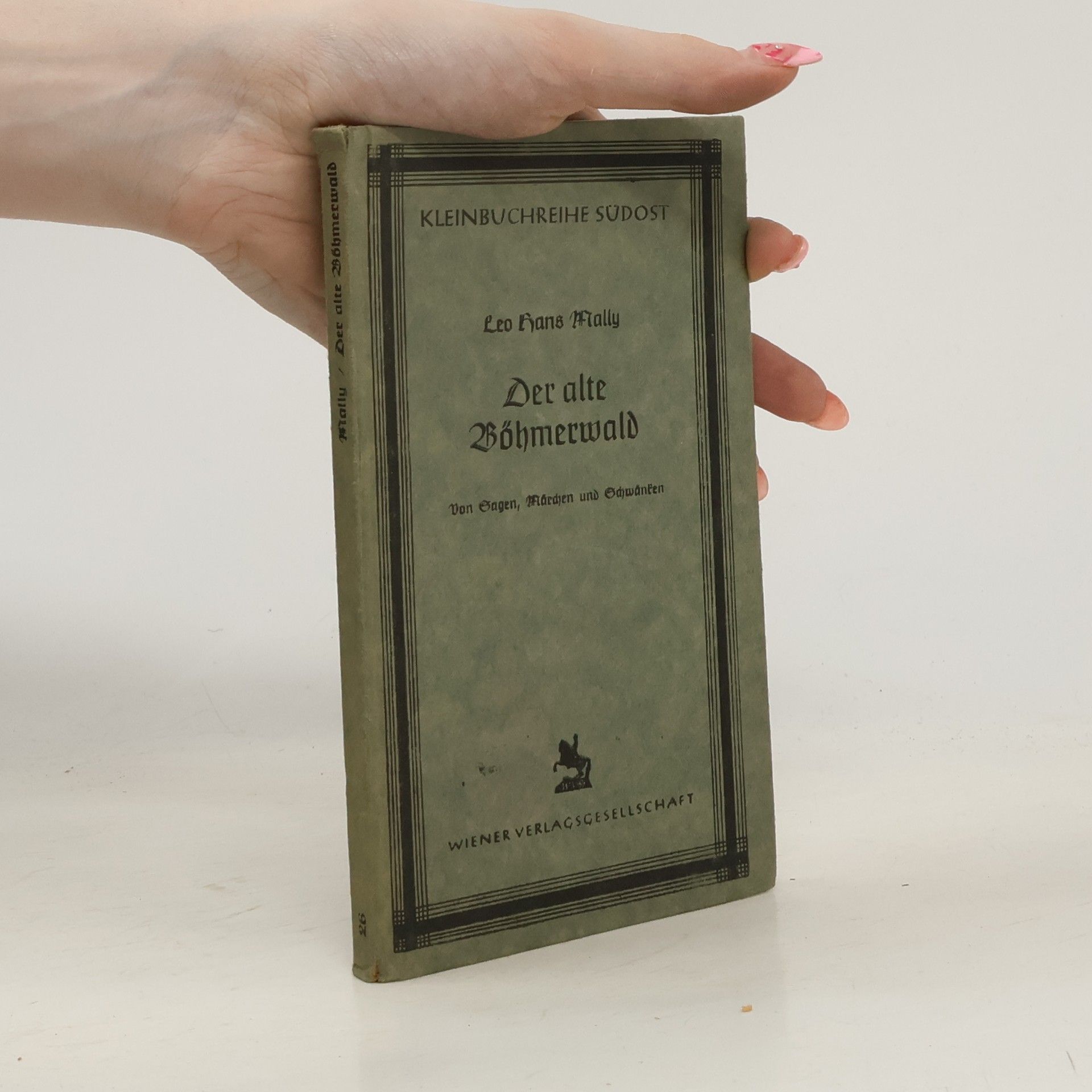 Leo Hans Mally Der alte Böhmerwald