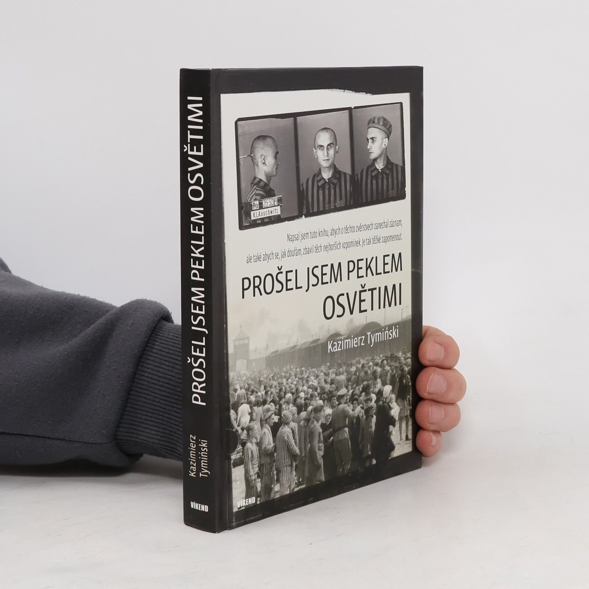 Kazimierz Tymiński Prošel jsem peklem Osvětimi