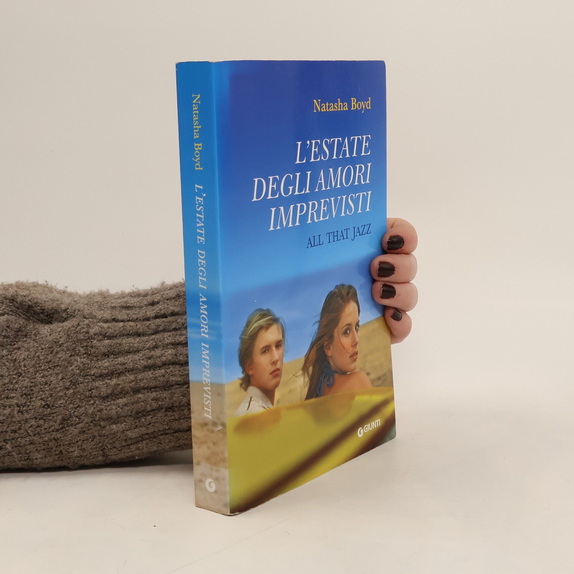 Natasha Boyd L'estate degli amori imprevisti. All that Jazz