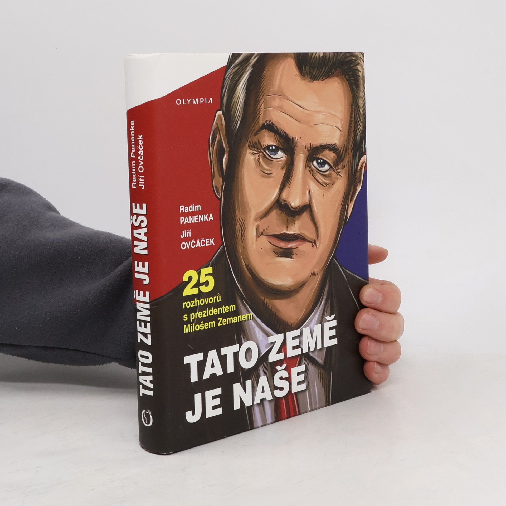 Miloš Zeman Tato země je naše: Dvacet pět rozhovorů s prezidentem Milošem Zemanem