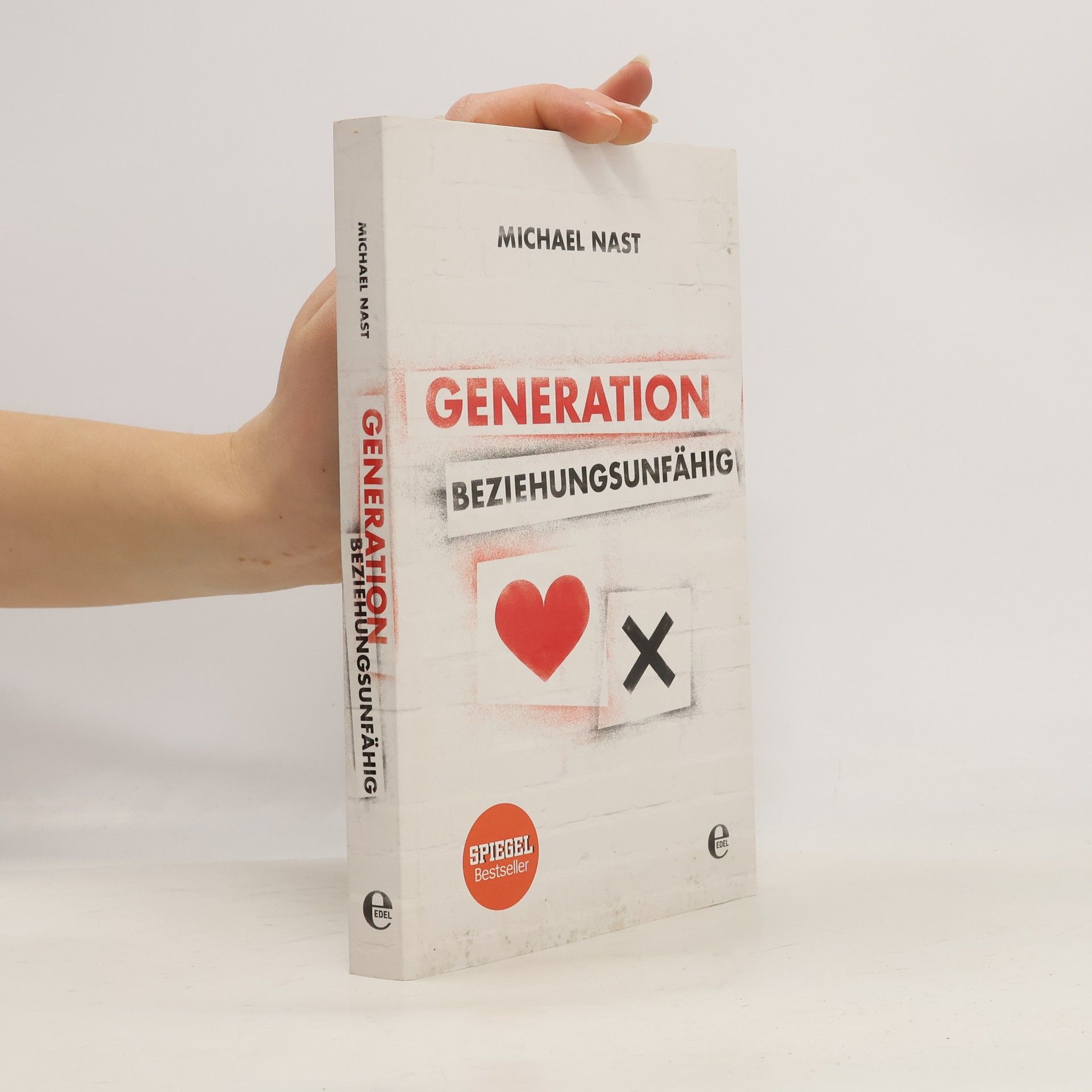 Michael Nast Generation Beziehungsunfähig