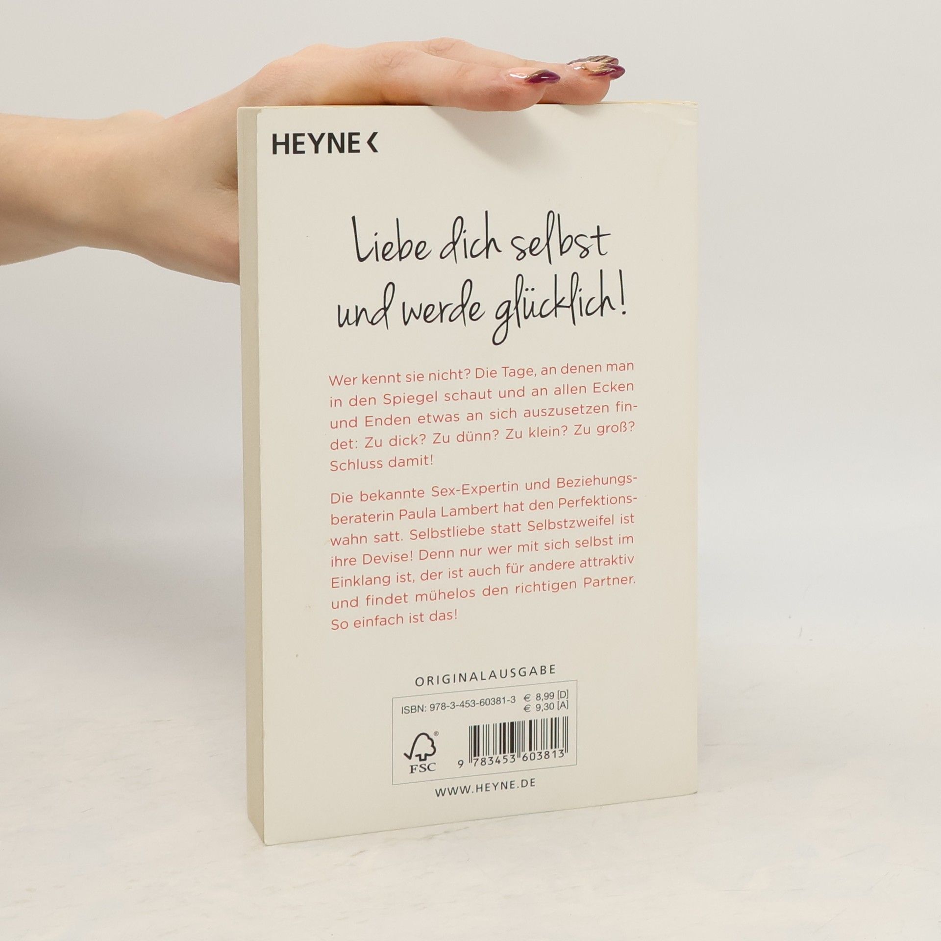 Paula Lambert Finde dich gut, sonst findet dich keiner. Wie du lernst, dich selbst zu lieben, und dabei unwiderstehlich wirst