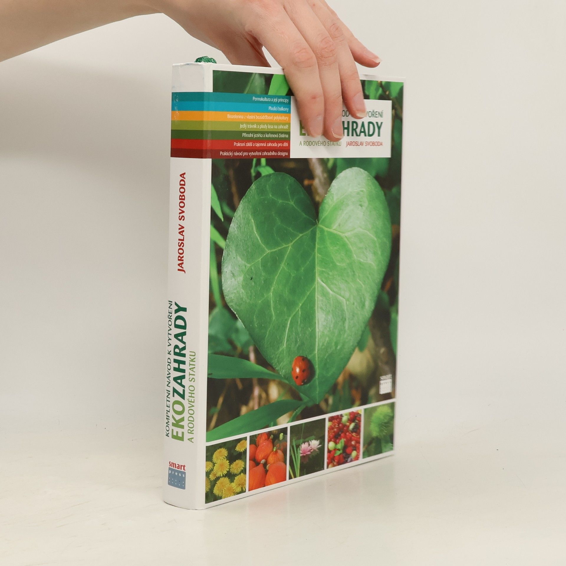 Jaroslav Svoboda Kompletní návod k vytvoření ekozahrady a rodového statku