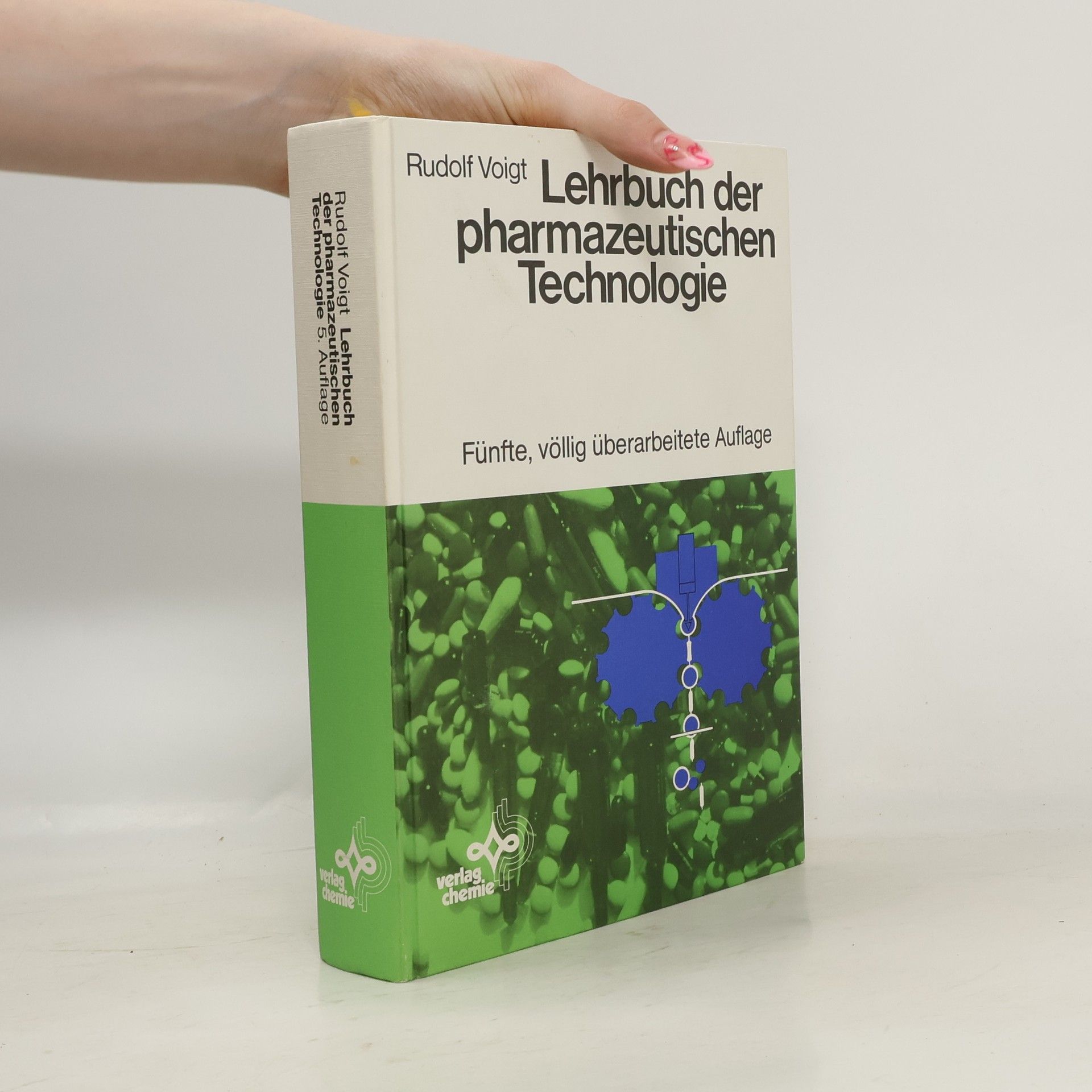 Rudolf Voigt Lehrbuch der pharmazeutischen Technologie: Fünfte, völlig überarbeitete Auflage