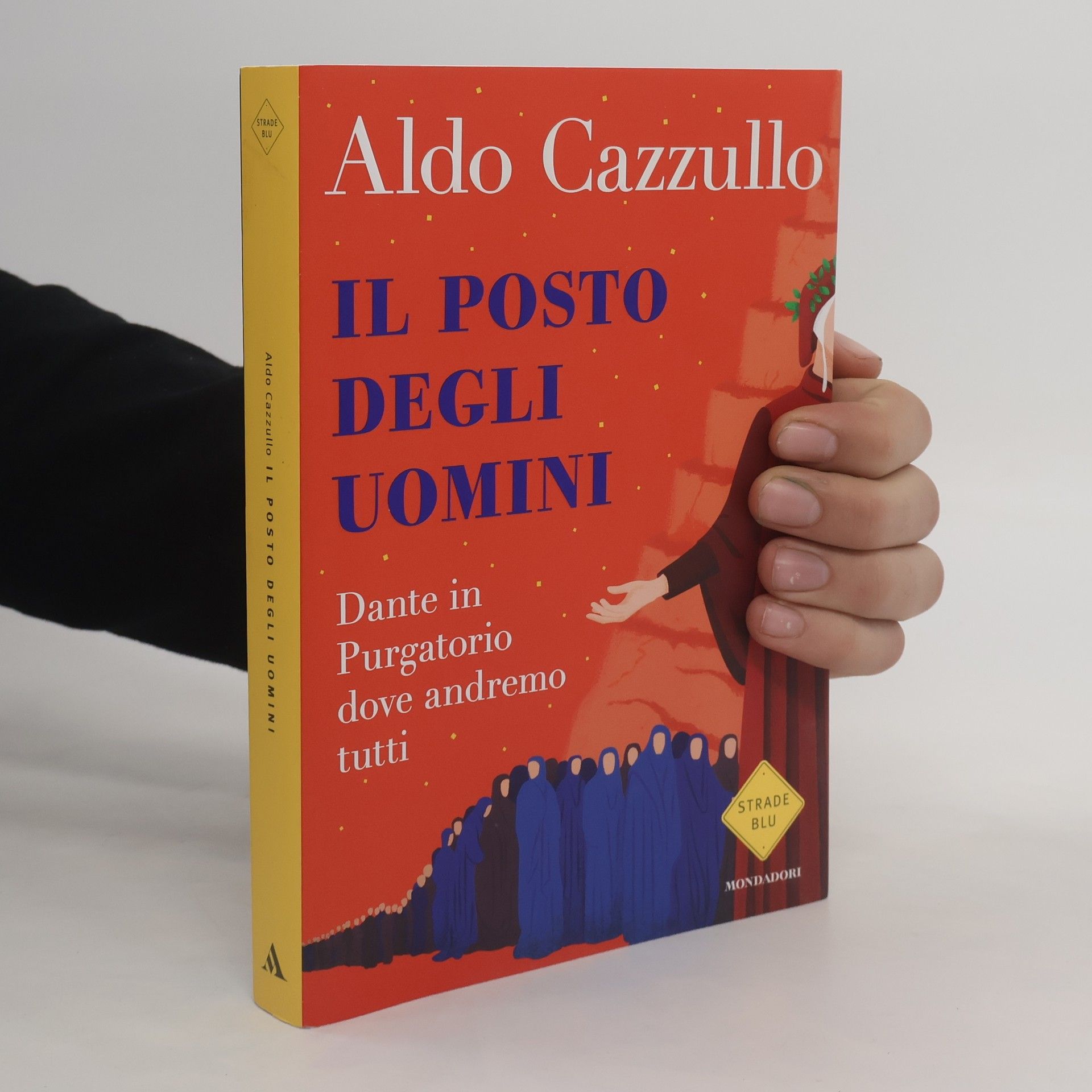 Strade Blu: Il posto degli uomini. Dante in Purgatorio dove andremo tutti