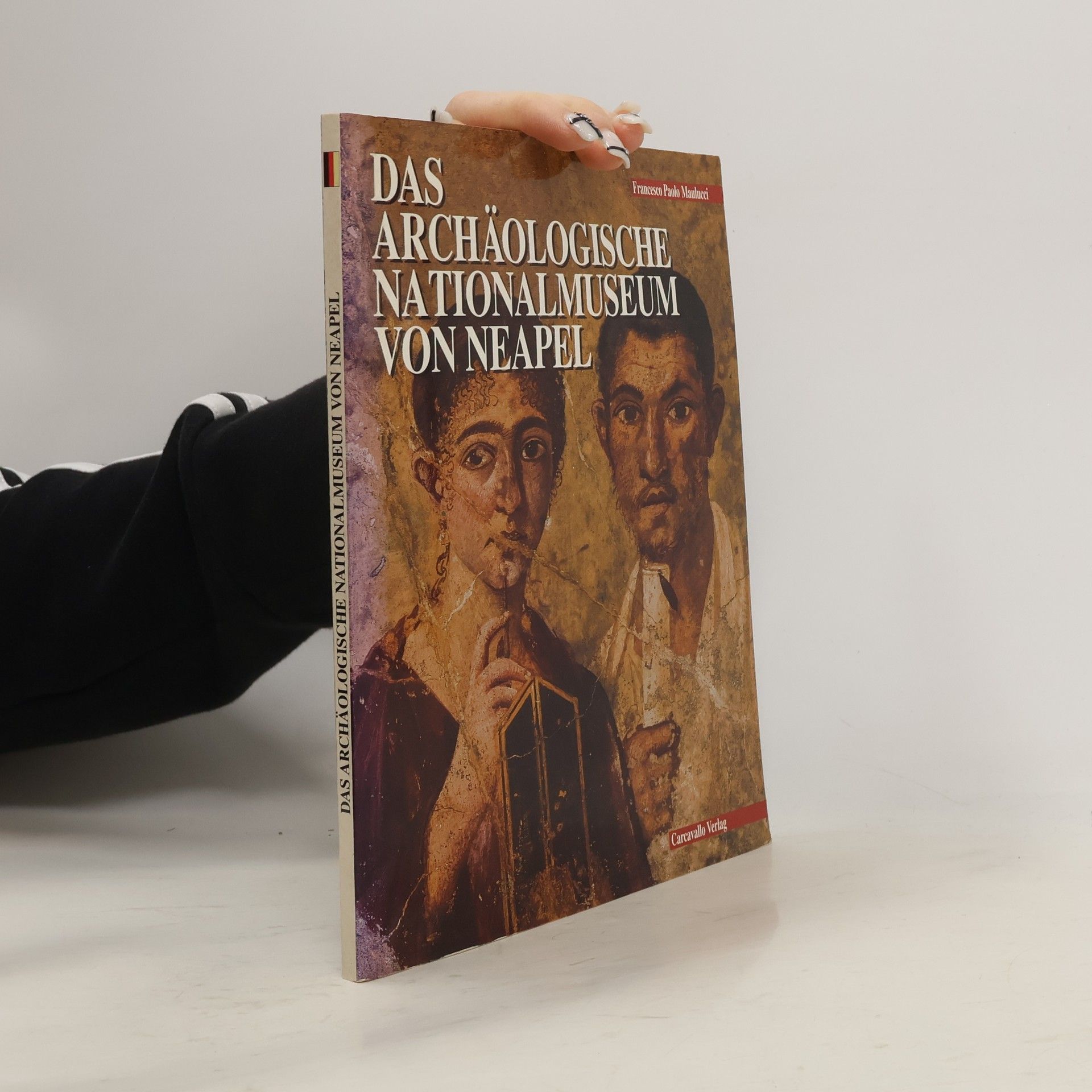 Francesco Paolo Maulucci Das Archäologische Nationalmuseum von Neapel