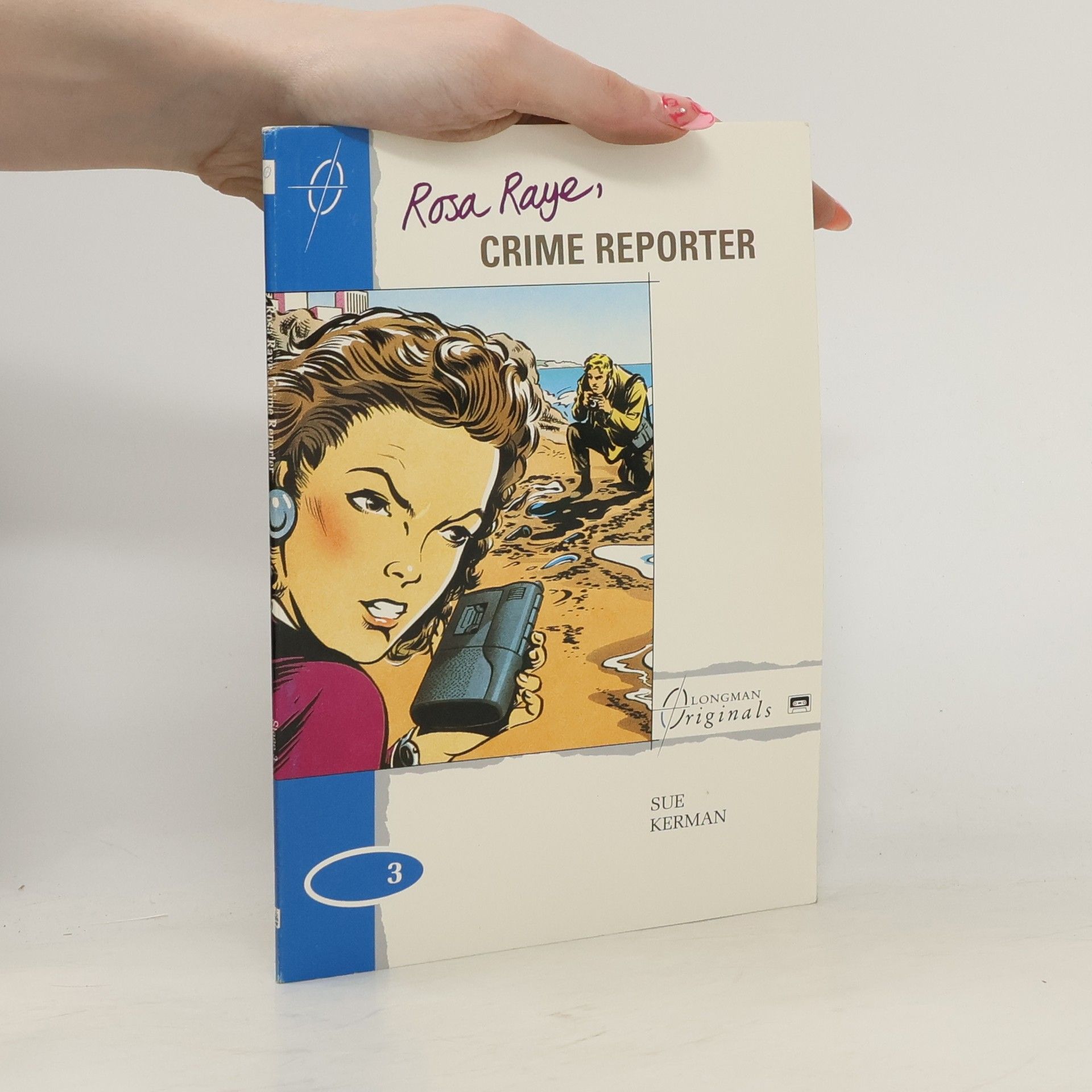 Sue Kerman Rosa Raye, Crime Reporter