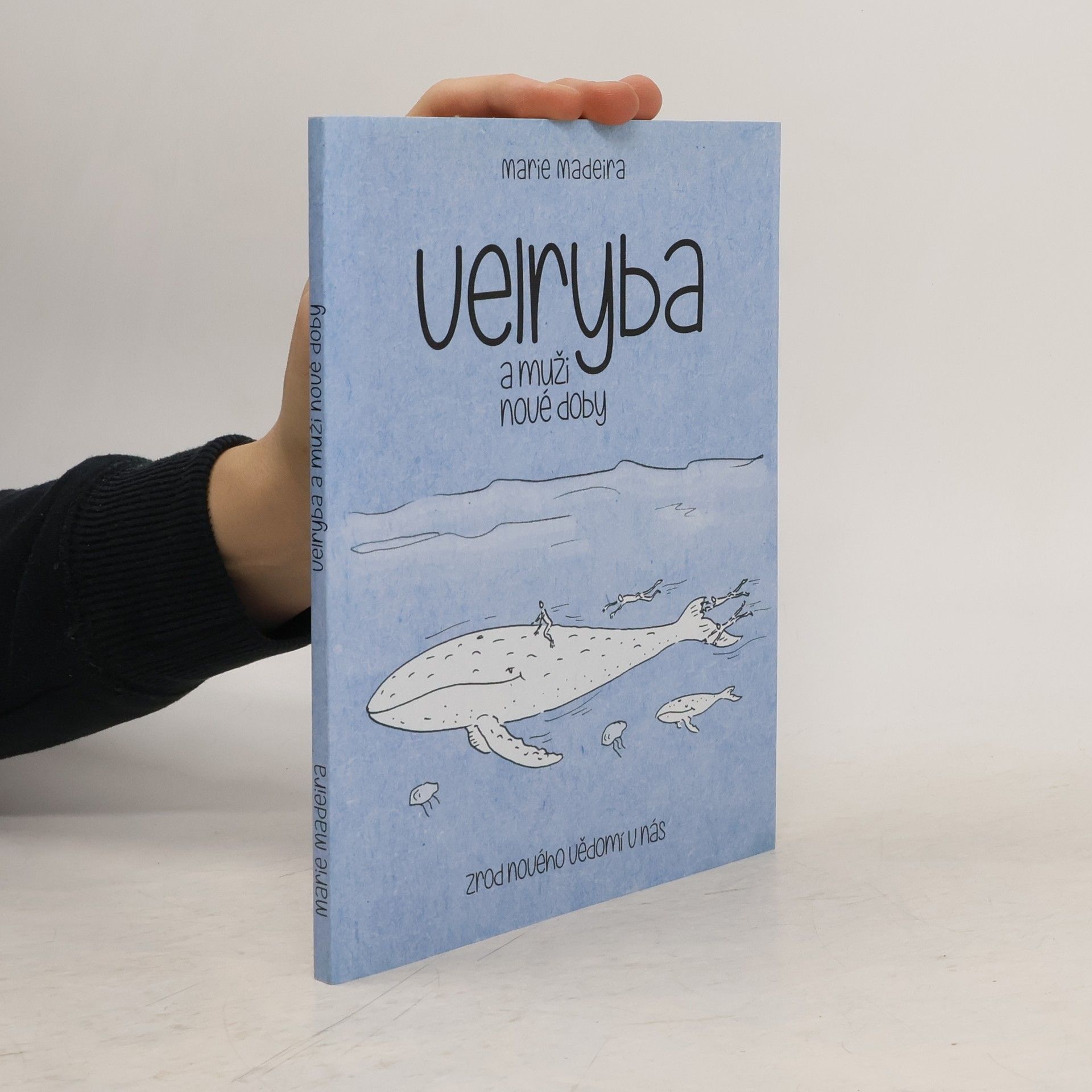 Marie Madeira Velryba a muži nové doby