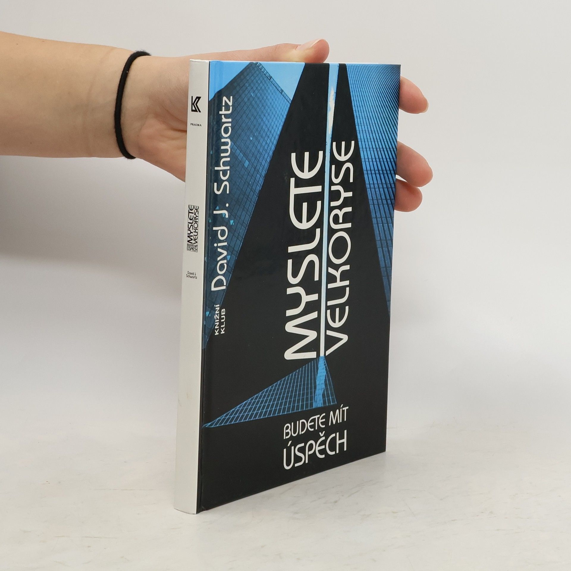 David J. Schwartz Myslete velkoryse