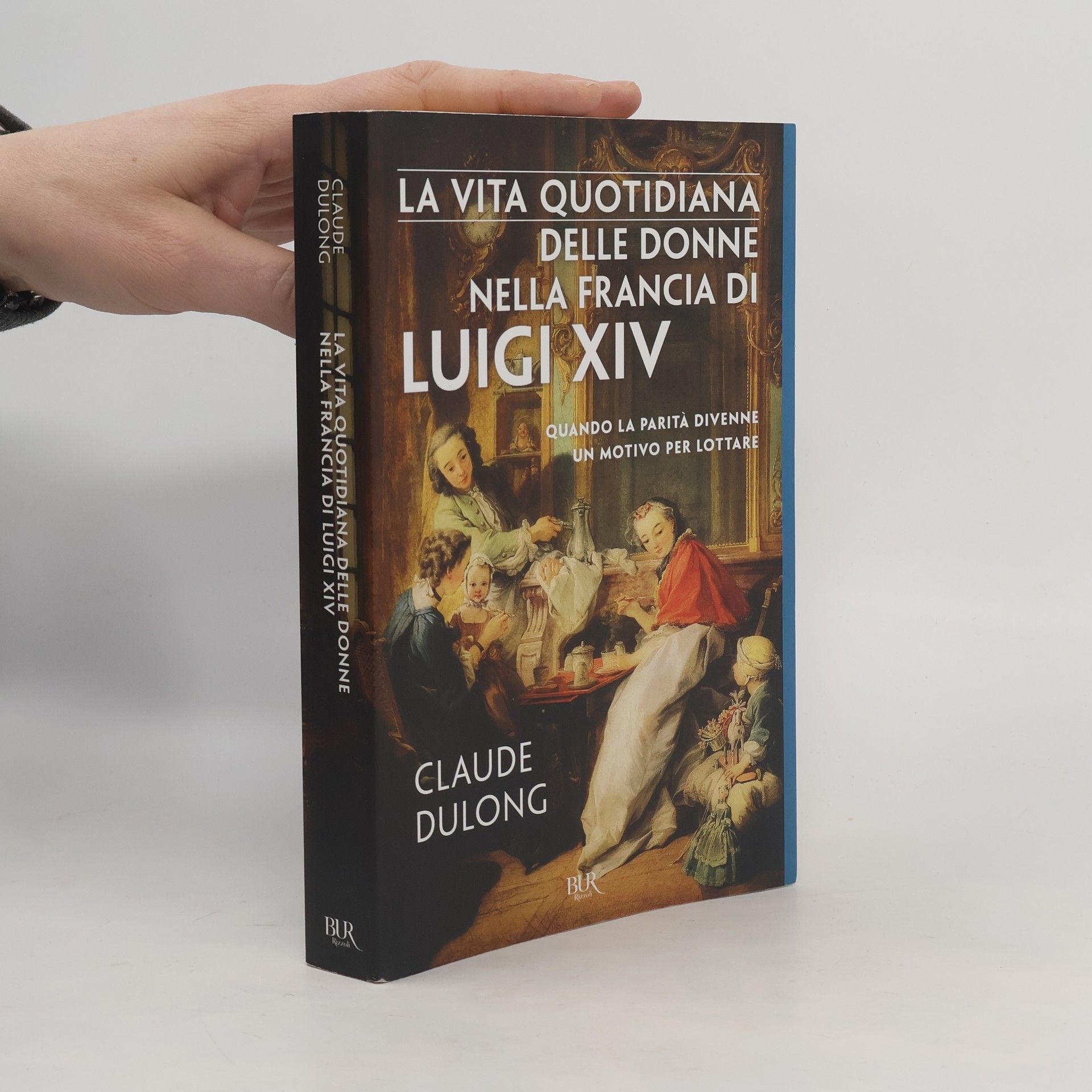 La vita quotidiana delle donne nella Francia di Luigi XIV