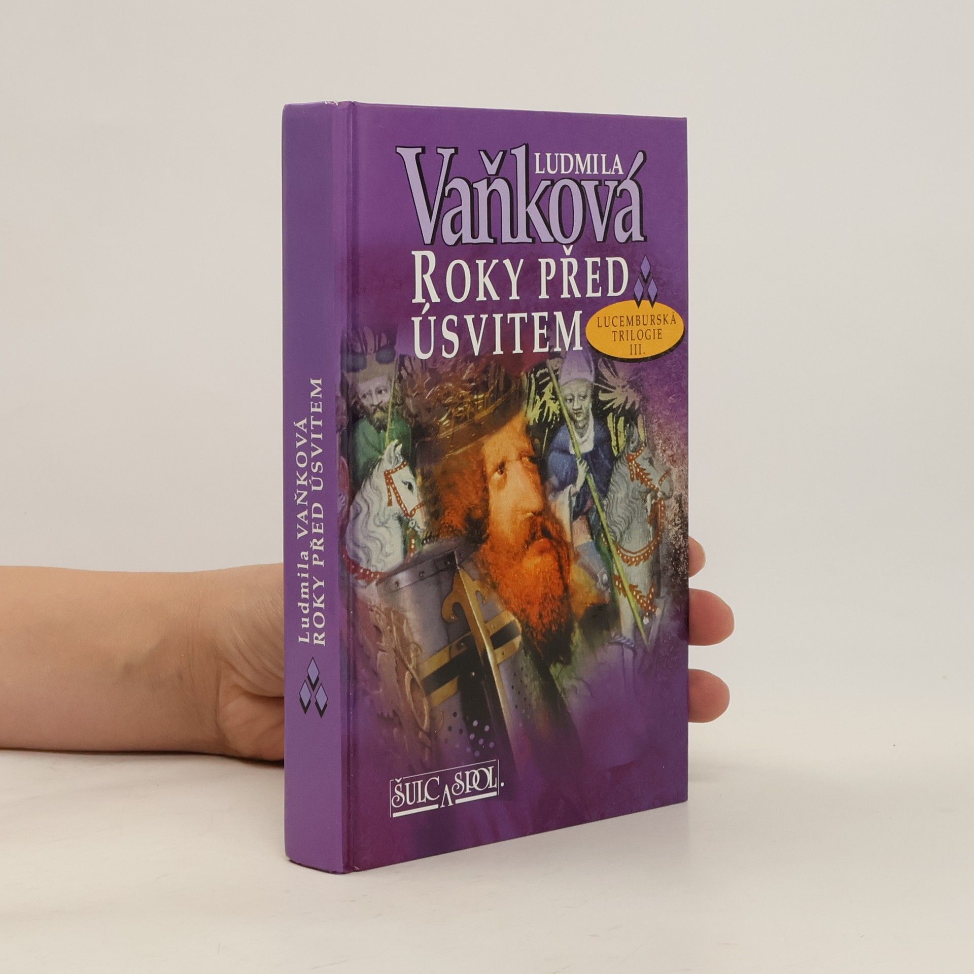 Ludmila Vaňková Roky před úsvitem: Lucemburská trilogie III.