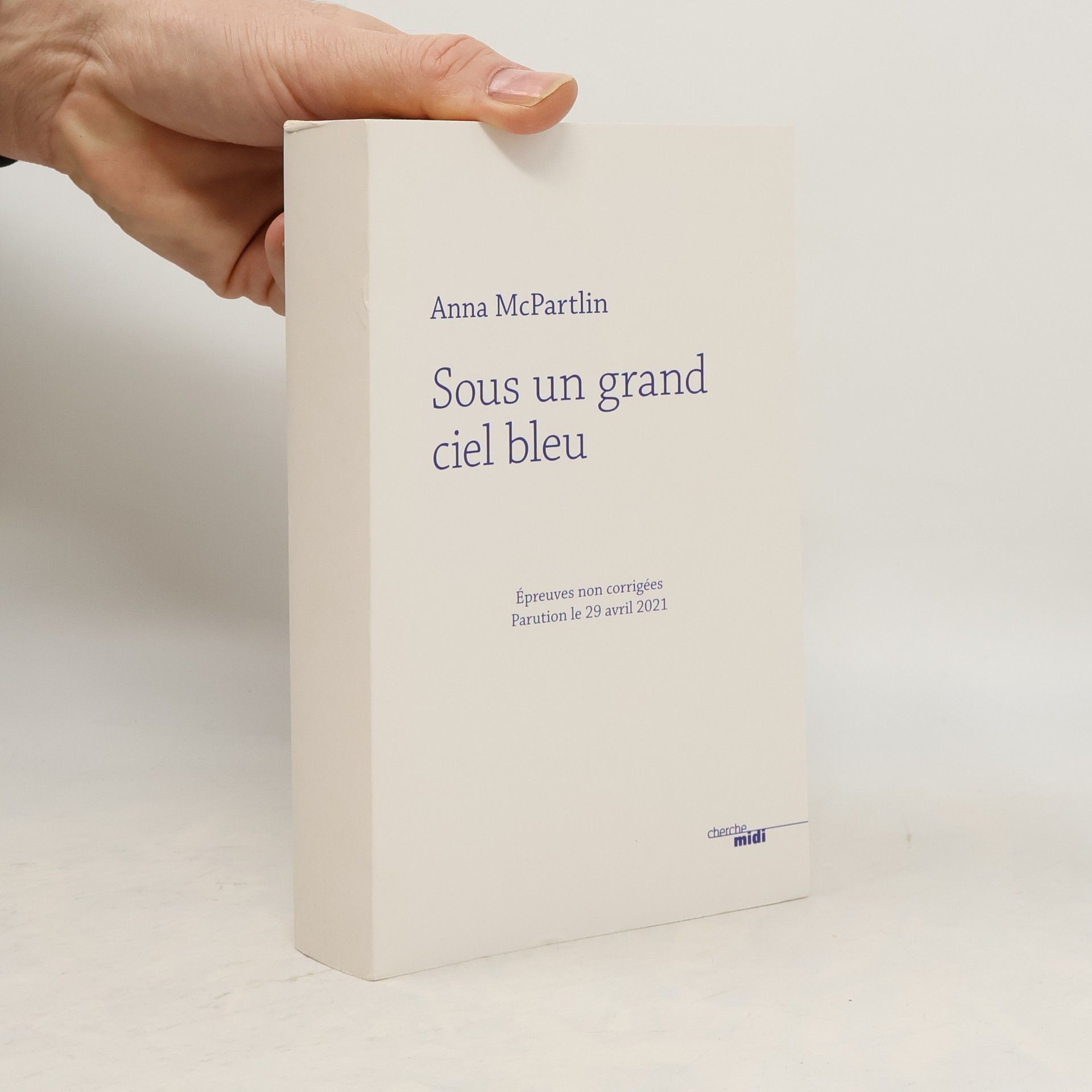 Anna McPartlin Sous un grand ciel bleu - Épreuves non corrigées