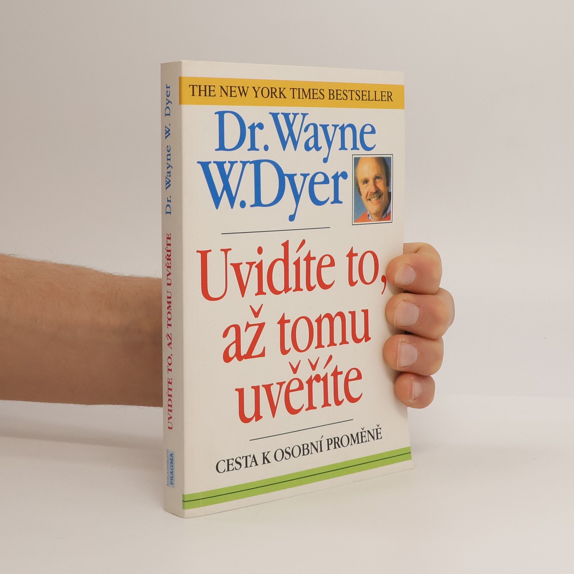 Wayne Dyer Uvidíte to, až tomu uvěříte