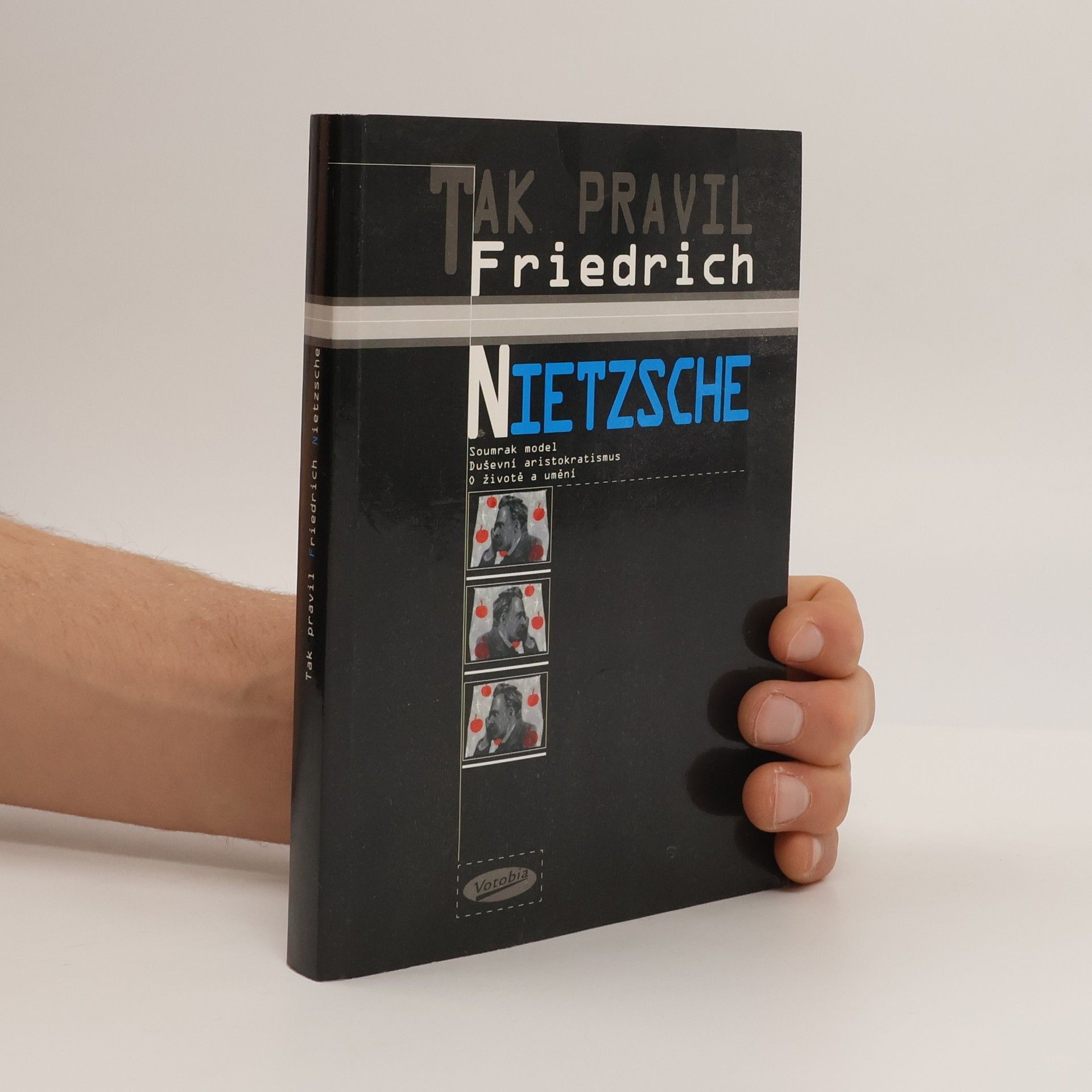 Friedrich Nietzsche Tak pravil Friedrich Nietzsche