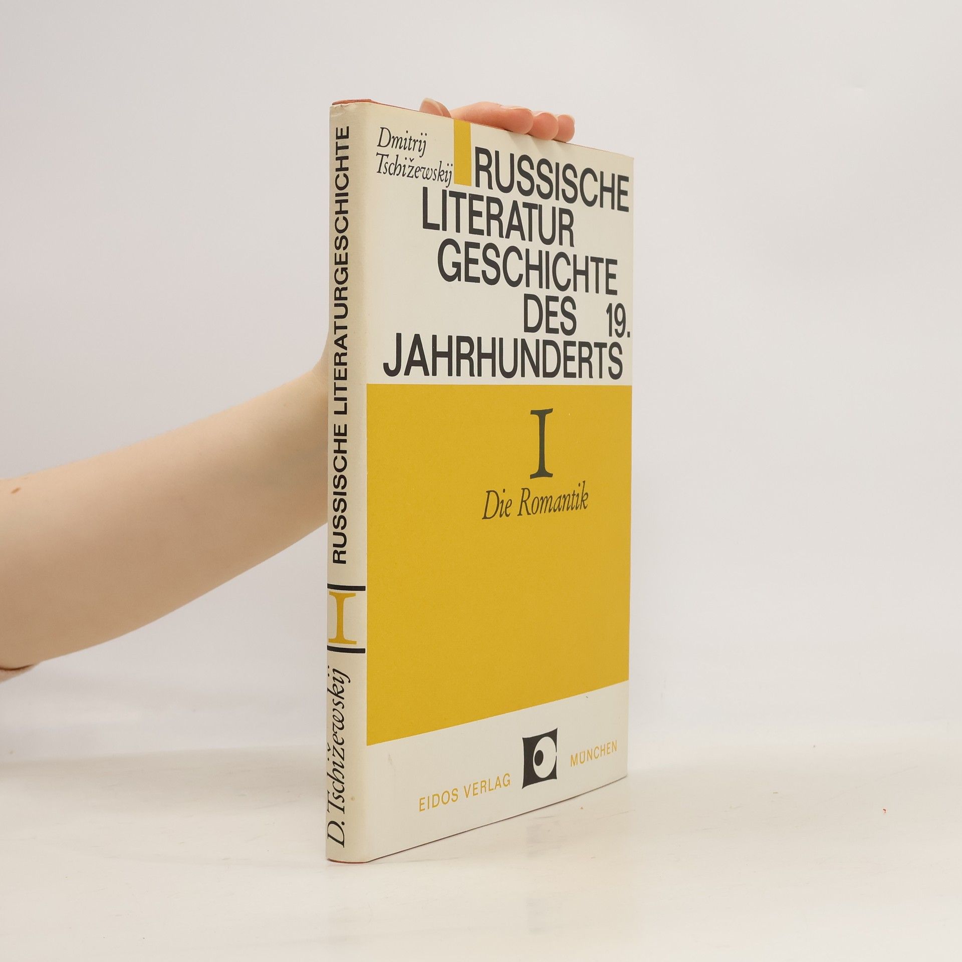 Dmitrij Tschižewskij Russische Literaturgeschichte des 19. Jahrhunderts I.