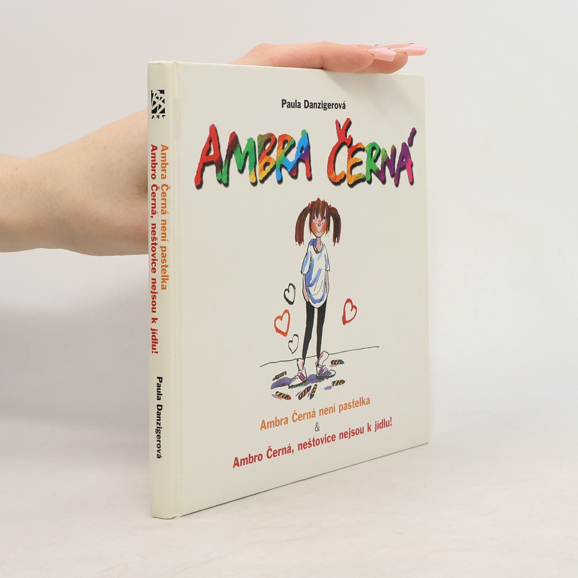 Paula Danziger Ambra Černá. Ambra Černá není pastelka. Ambro Černá, neštovice nejsou k jídlu!