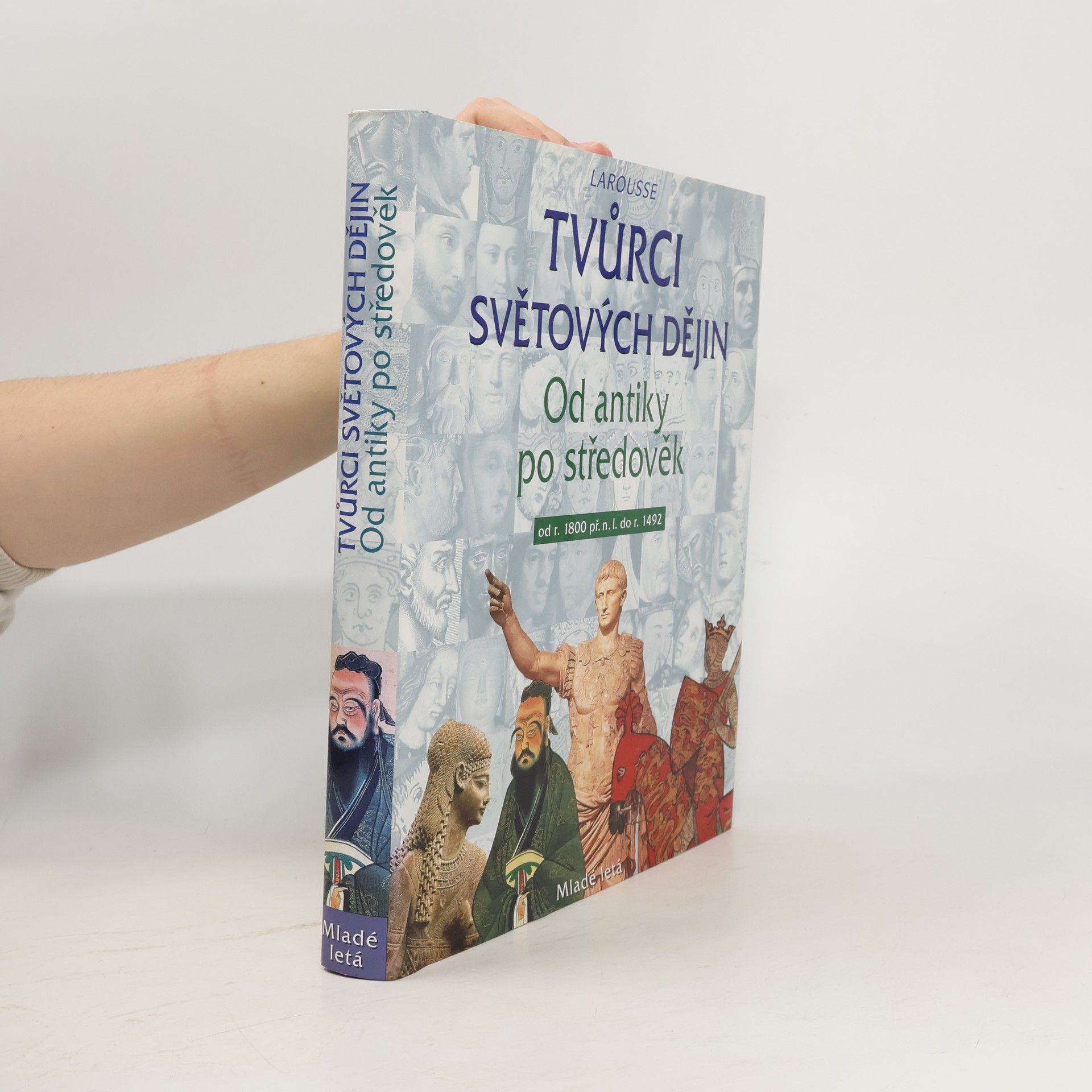 Autorenkollektiv Tvůrci světových dějin. Od antiky po středověk